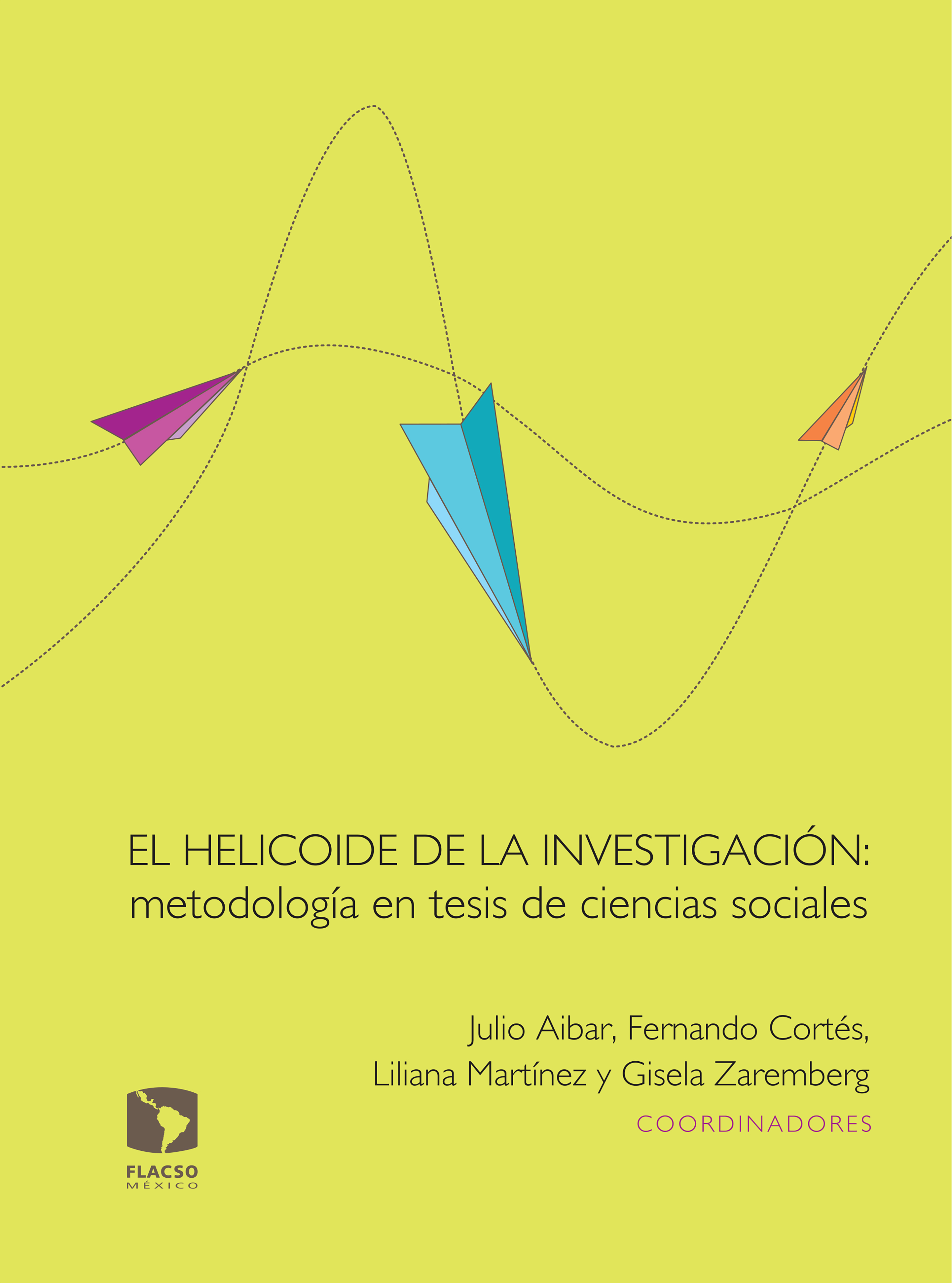 Обложка книги «El helicoide de la investigación: metodología en tesis de ciencias sociales»