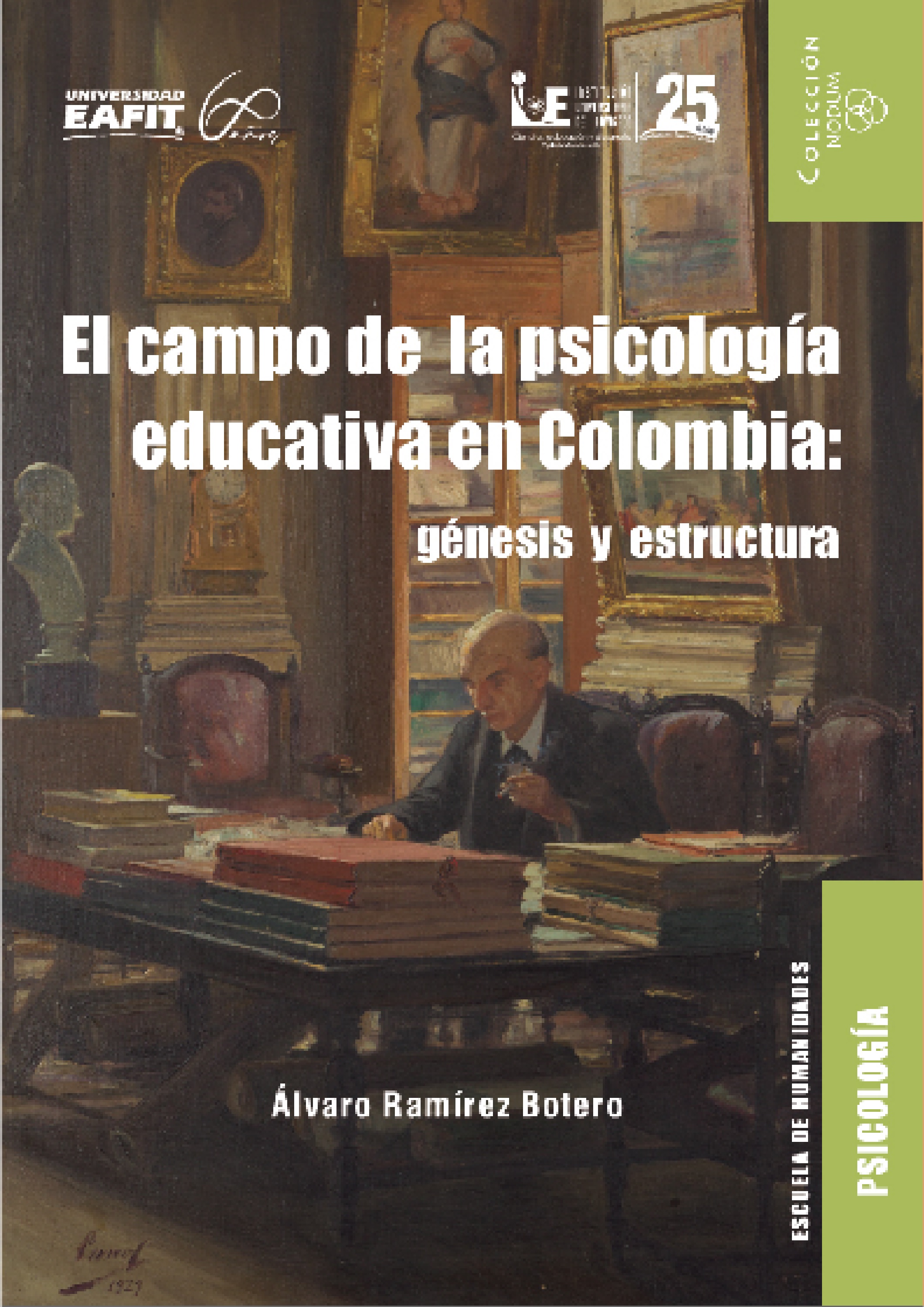 Обложка книги «El campo de la psicología educativa en Colombia: génesis y estructura»