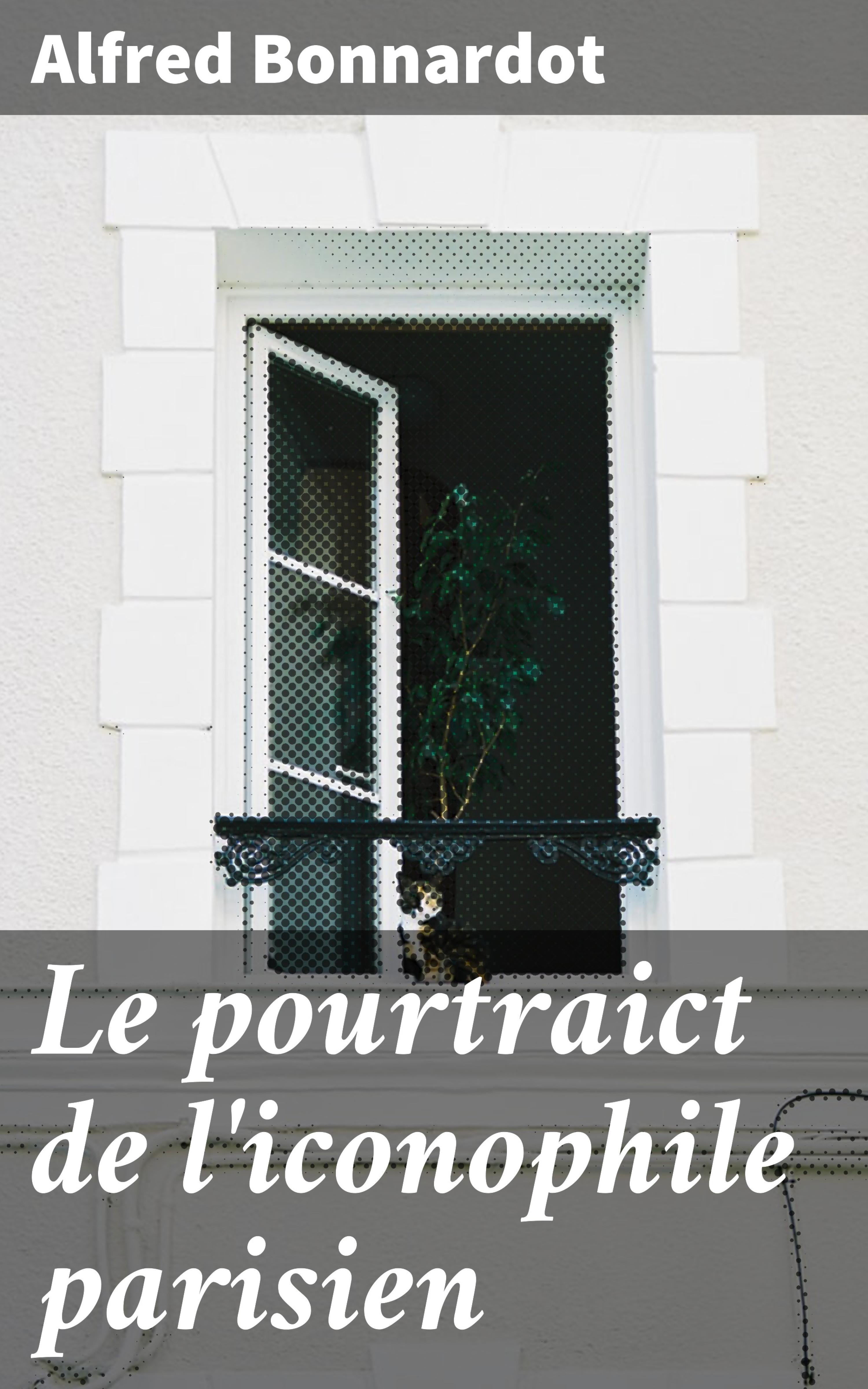 Обложка книги «Le pourtraict de l'iconophile parisien»