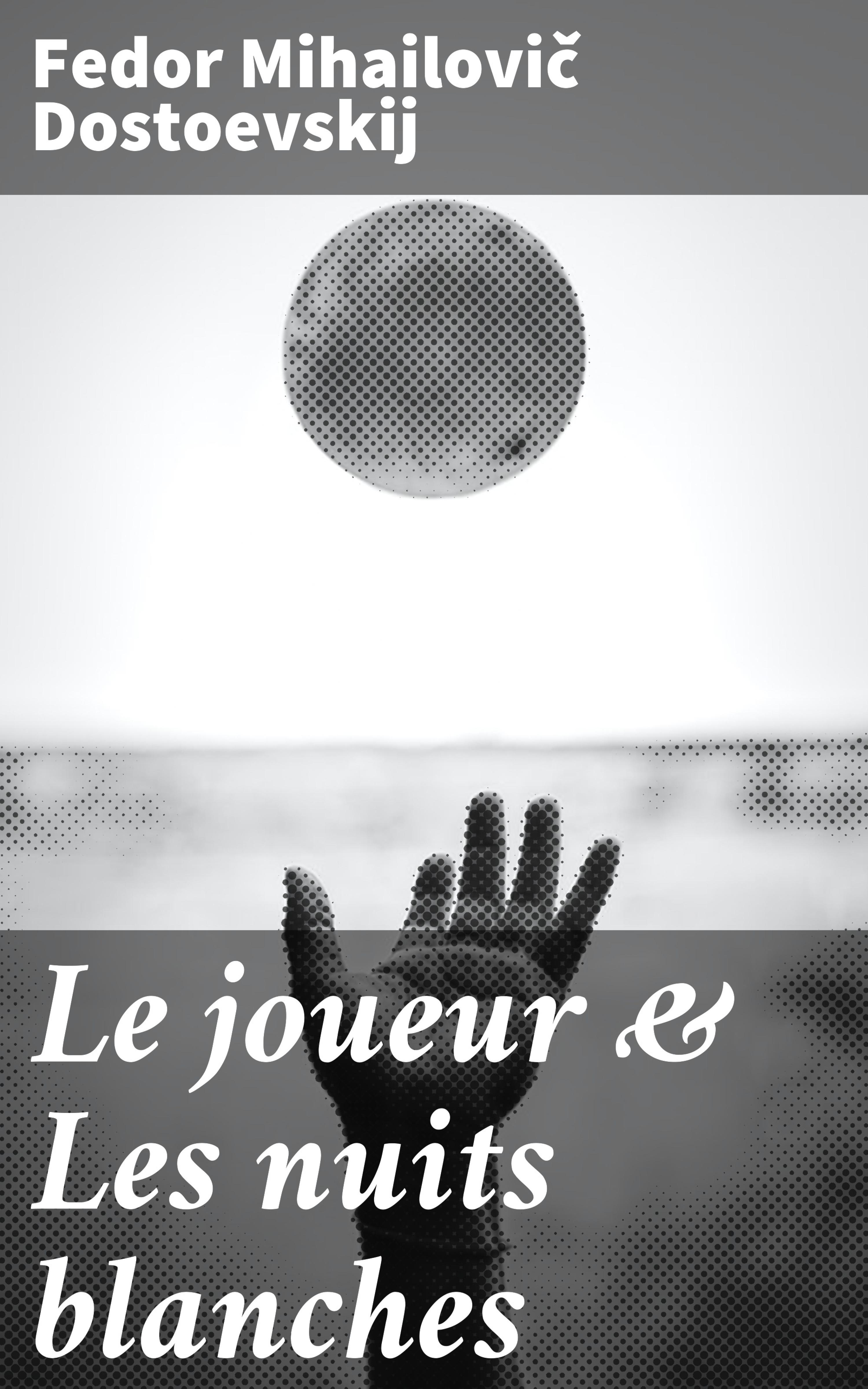 Обложка книги «Le joueur & Les nuits blanches»