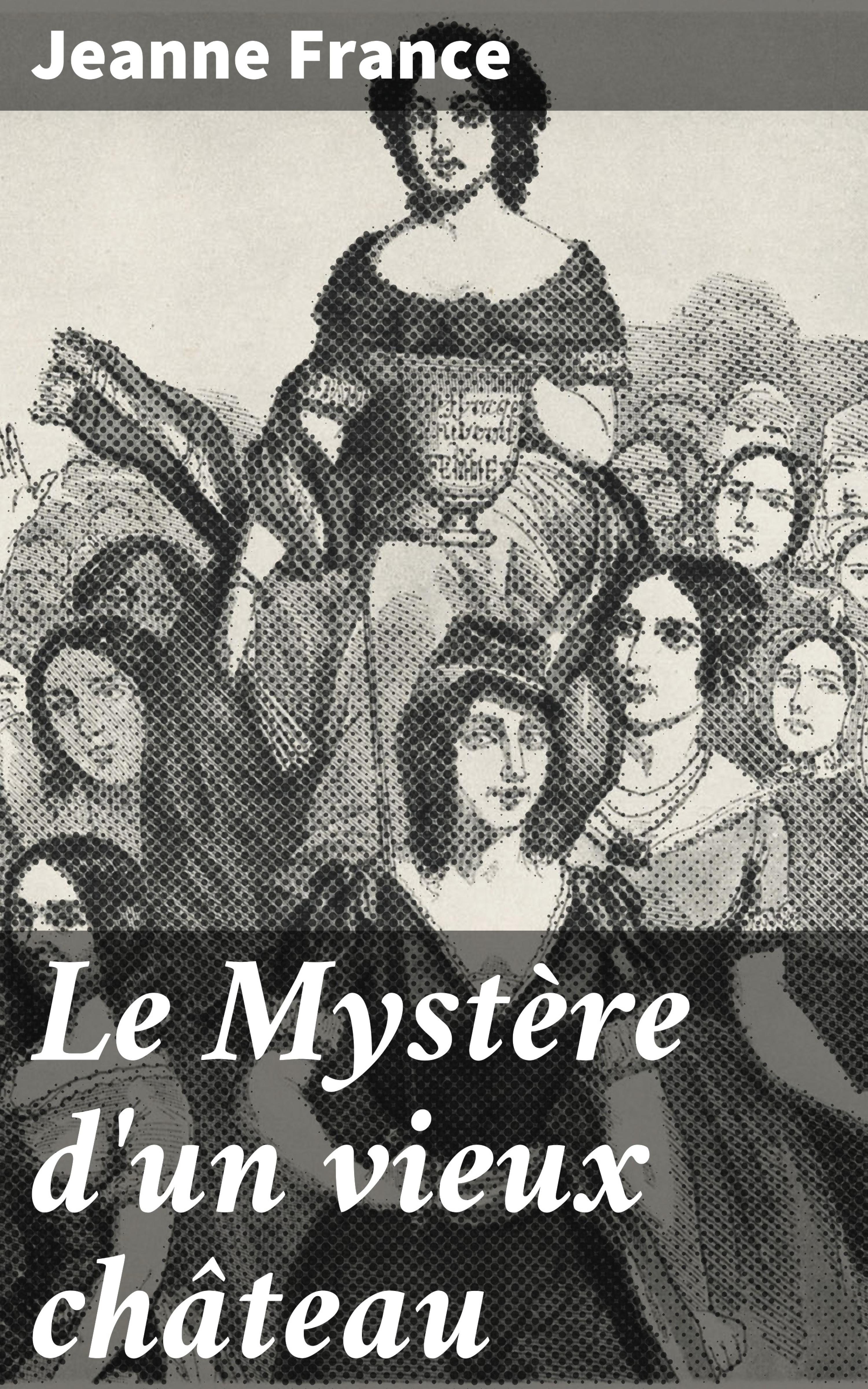 Обложка книги «Le Mystère d'un vieux château»