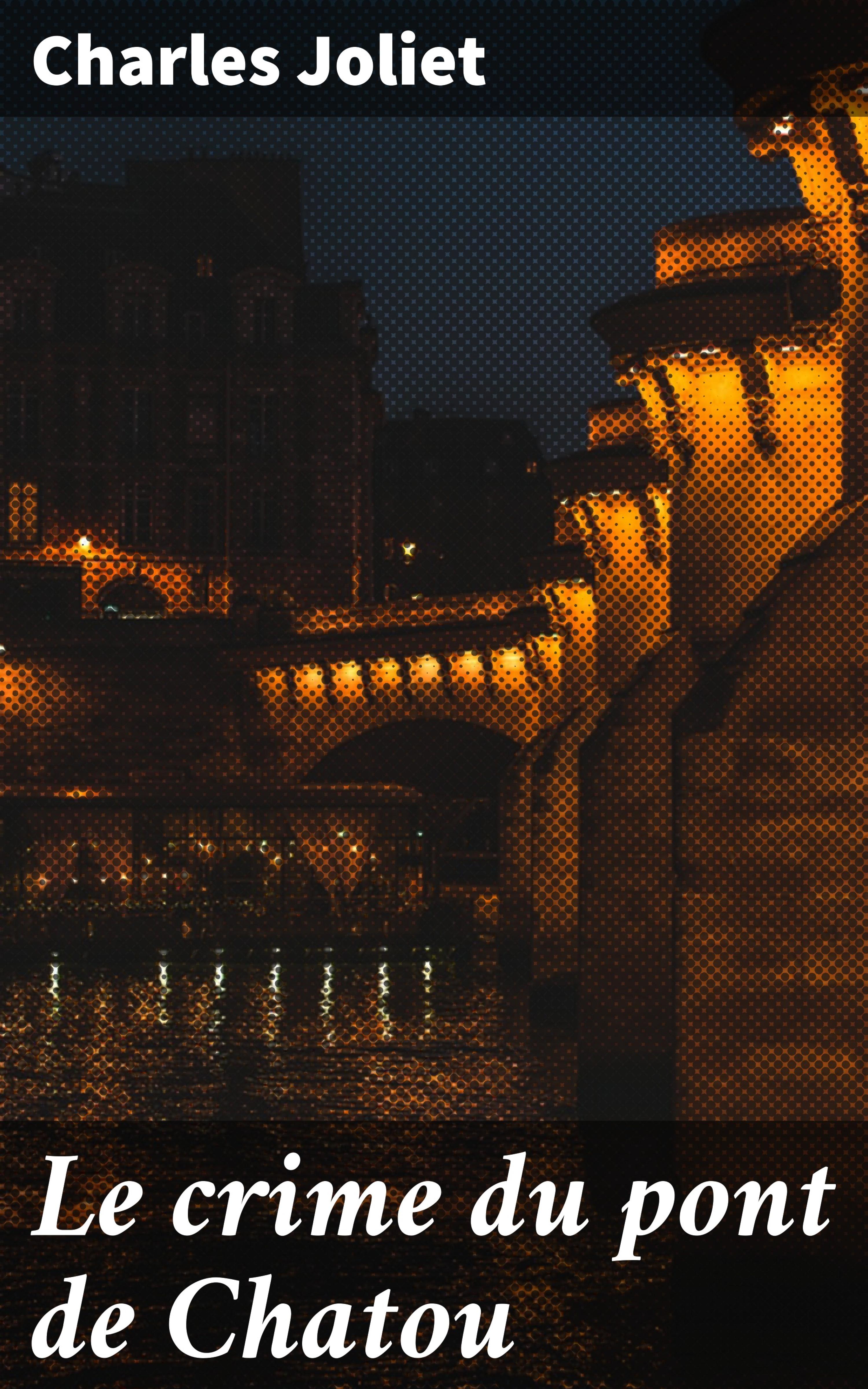 Обложка книги «Le crime du pont de Chatou»