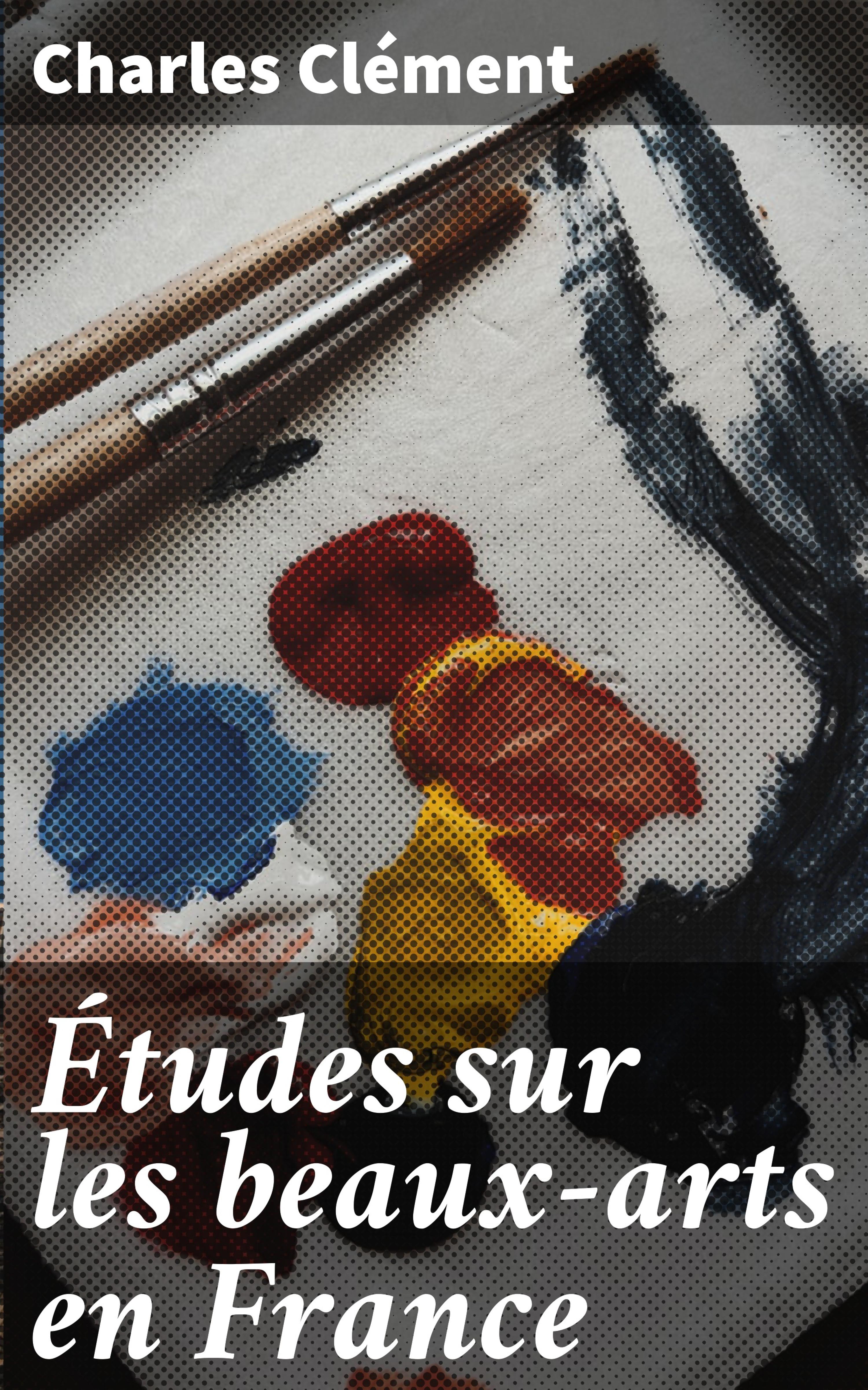 Обложка книги «Études sur les beaux-arts en France»