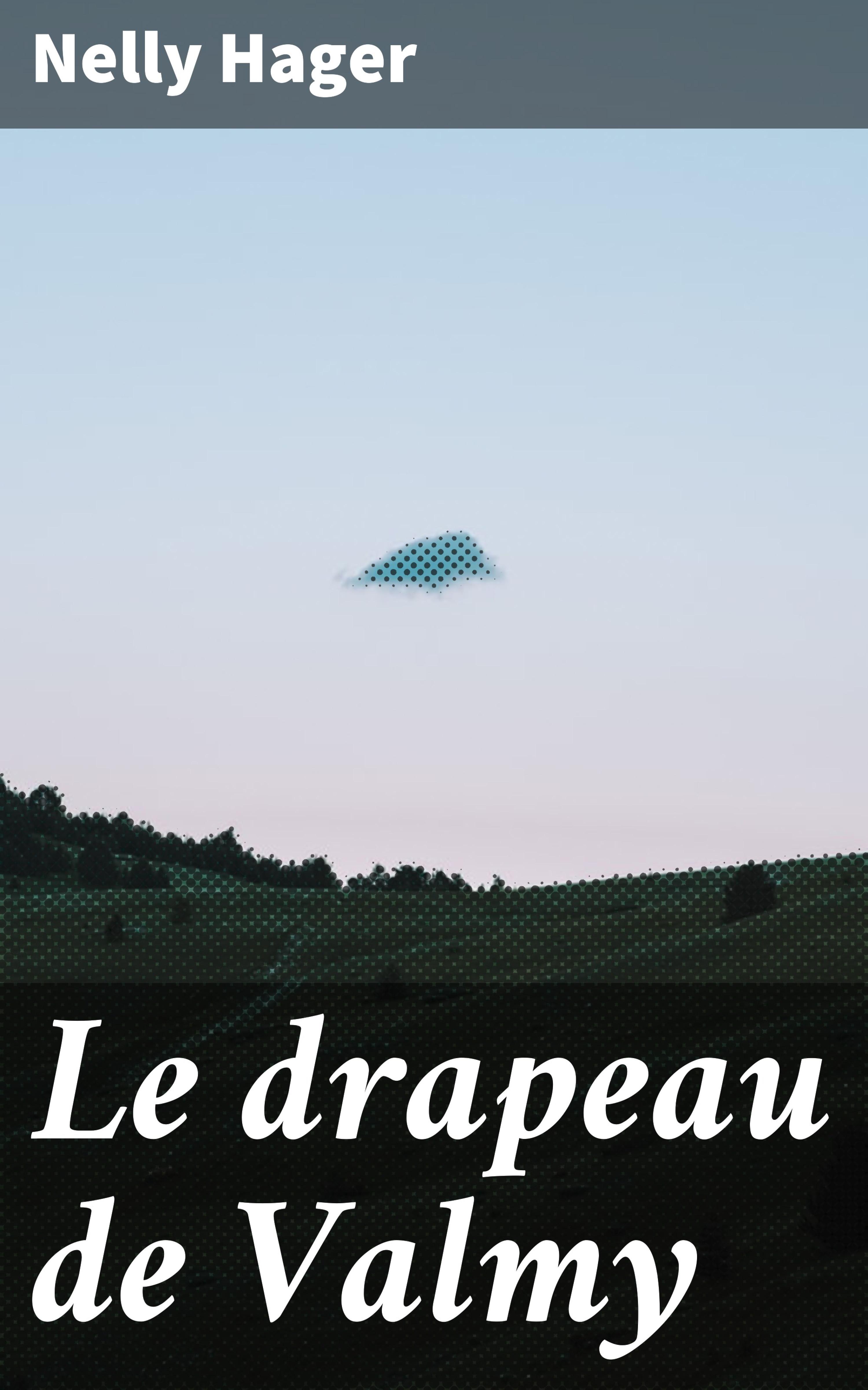 Обложка книги «Le drapeau de Valmy»