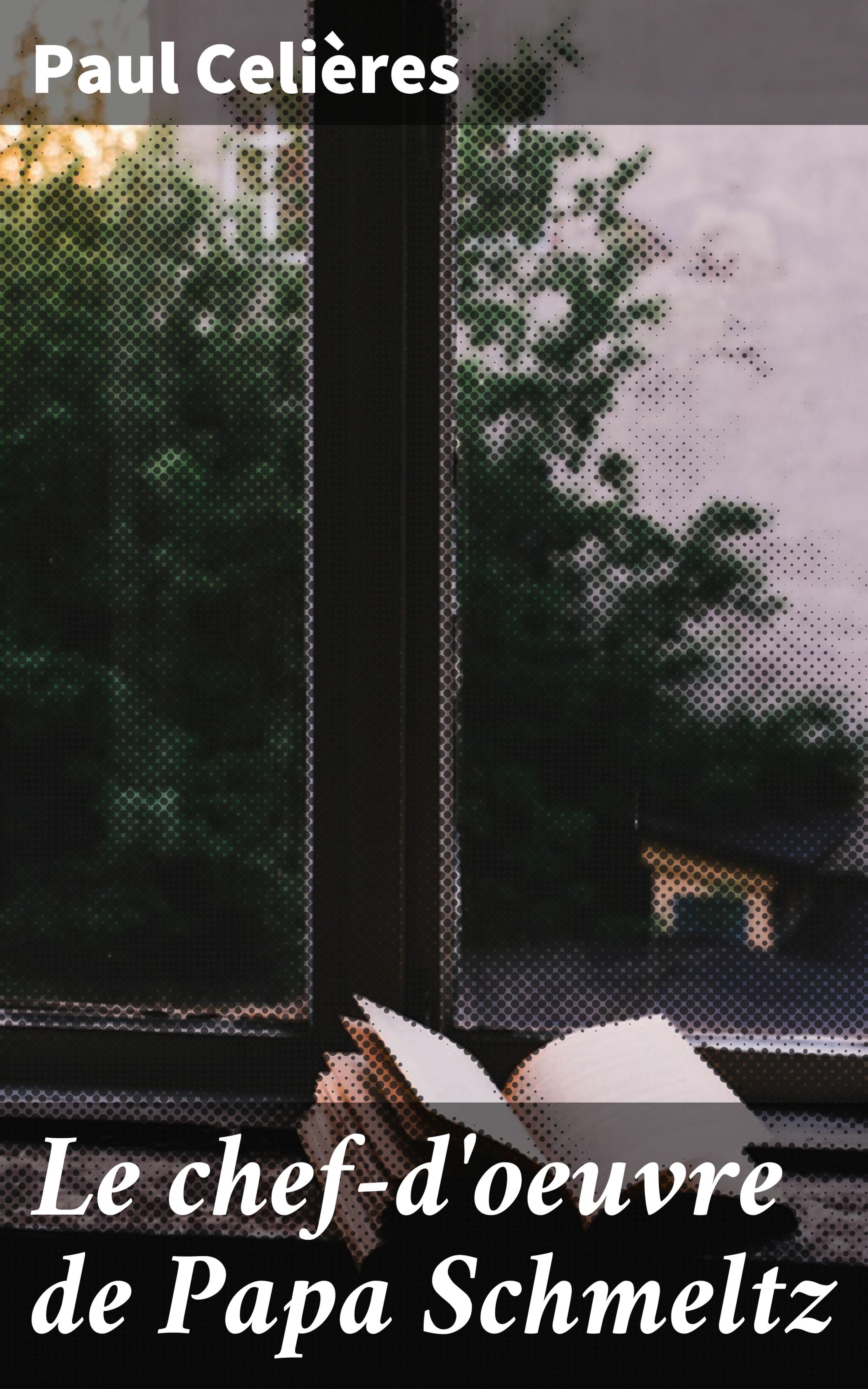 Обложка книги «Le chef-d'oeuvre de Papa Schmeltz»