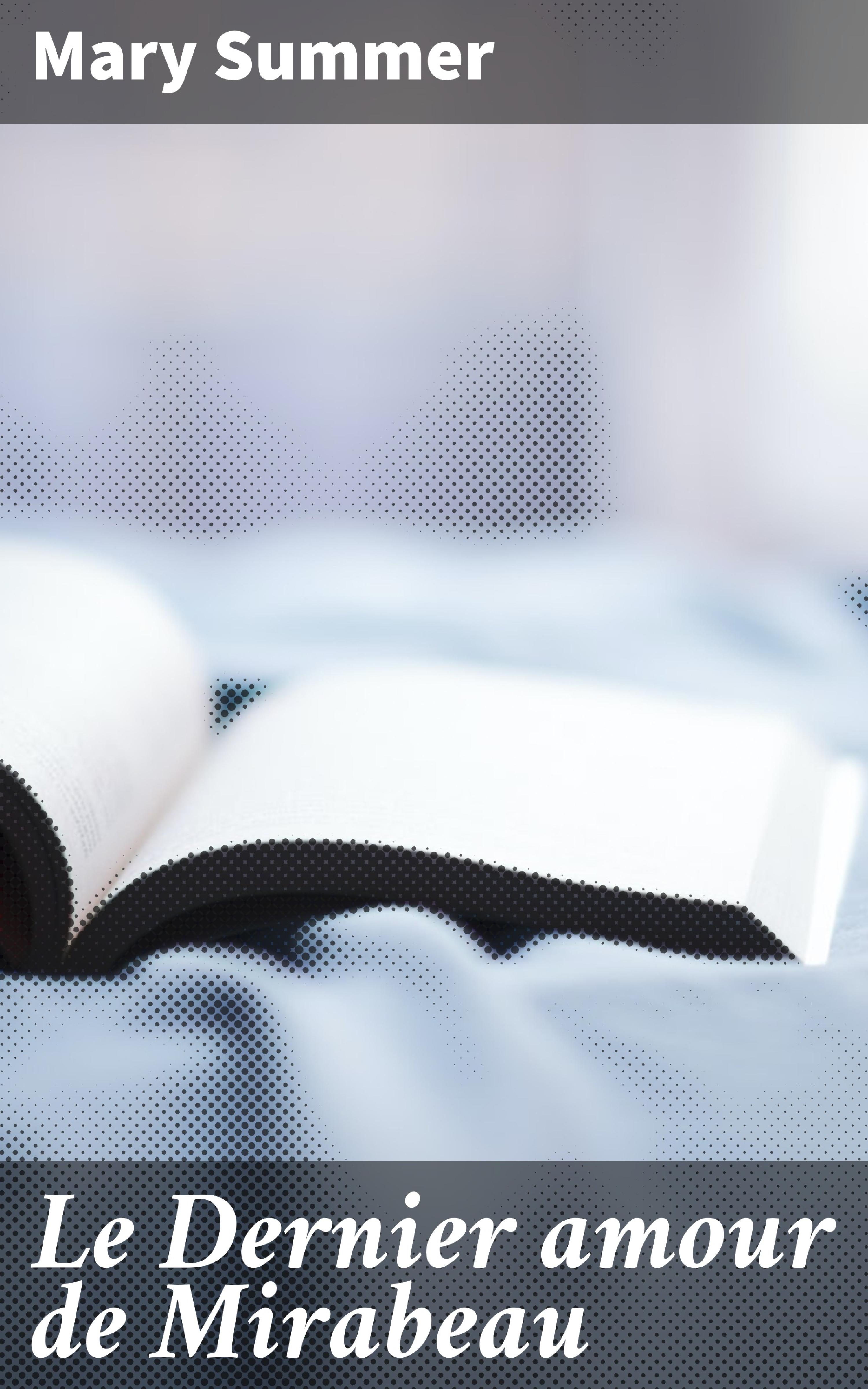 Обложка книги «Le Dernier amour de Mirabeau»