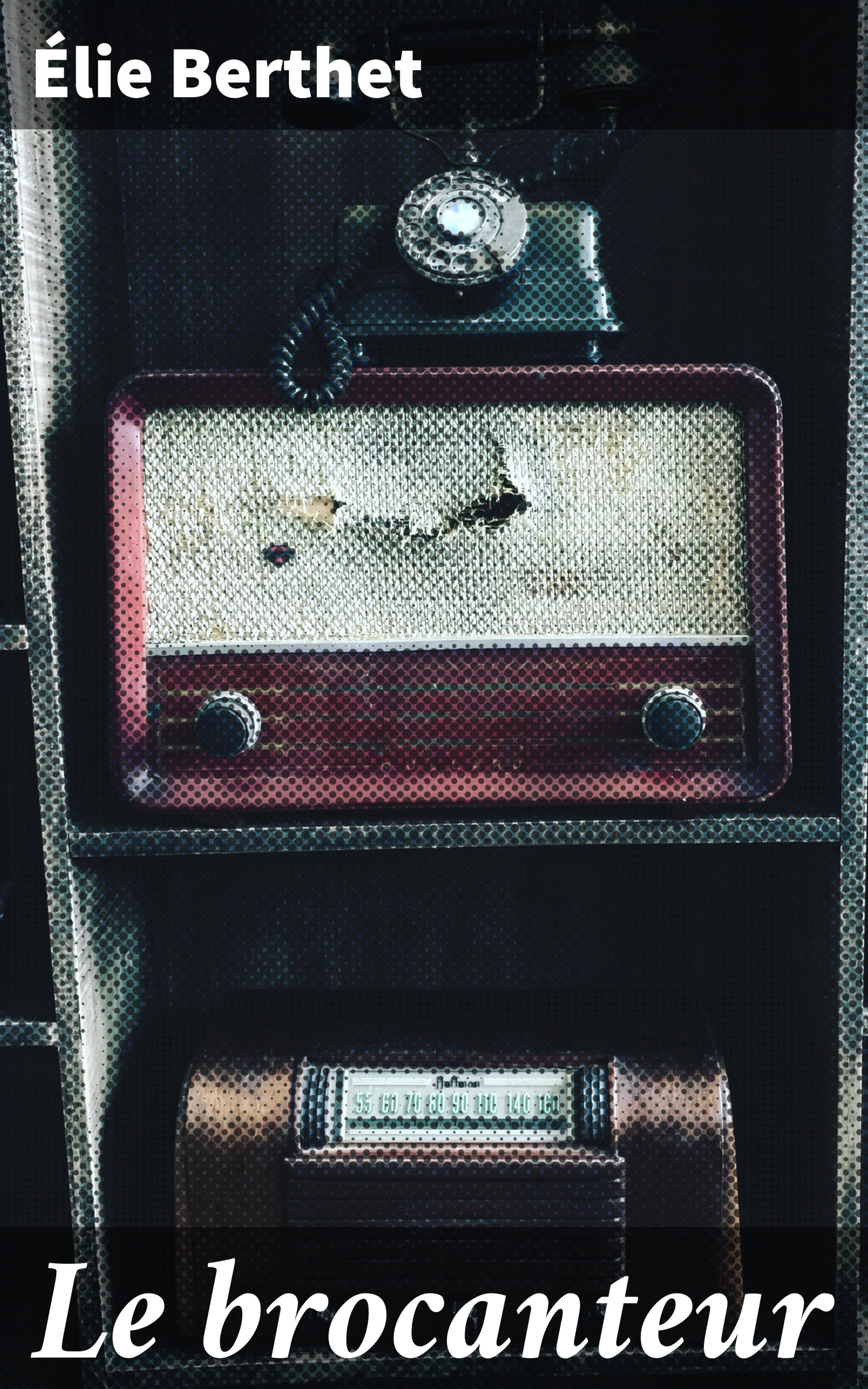 Обложка книги «Le brocanteur»