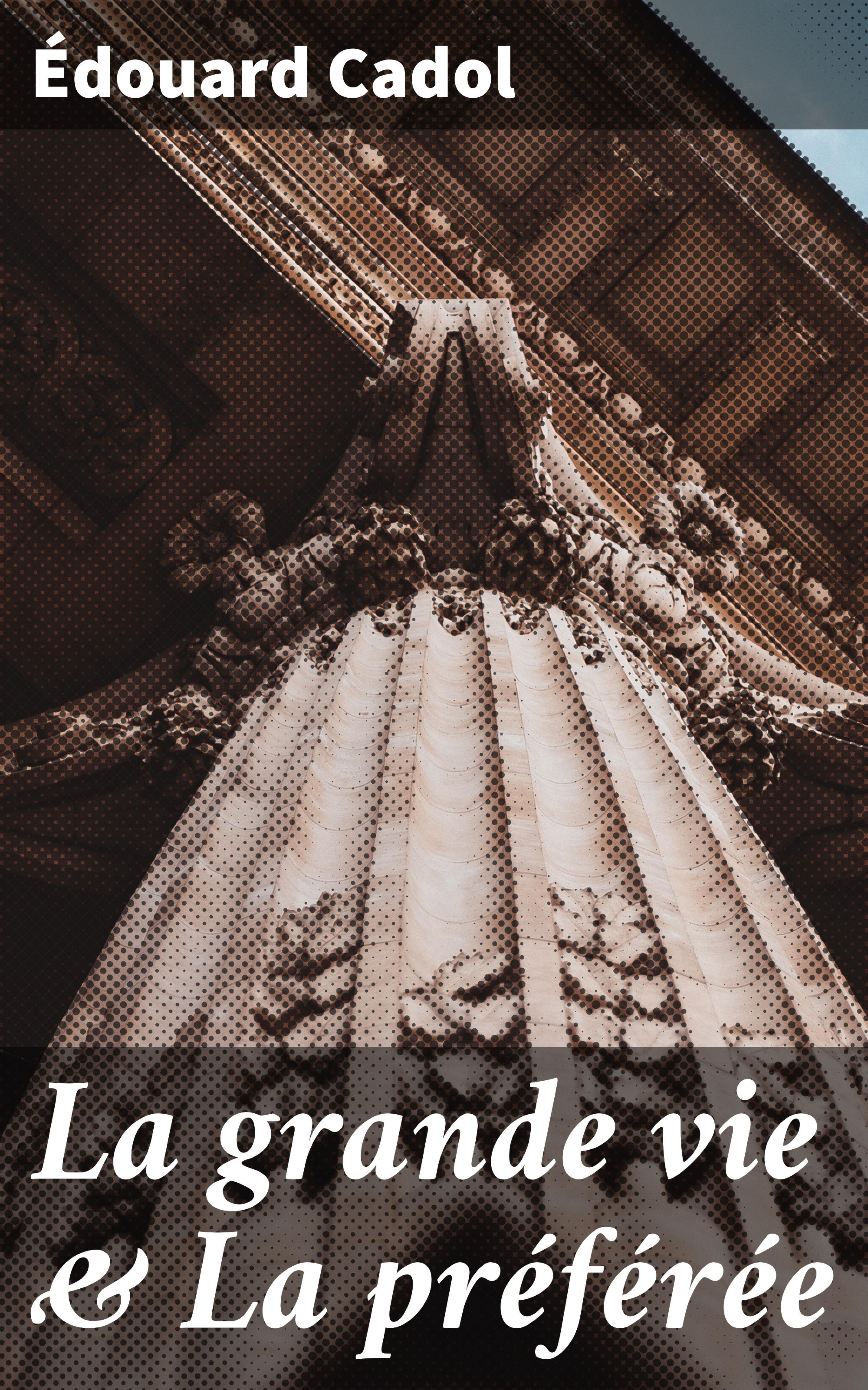 Обложка книги «La grande vie & La préférée»