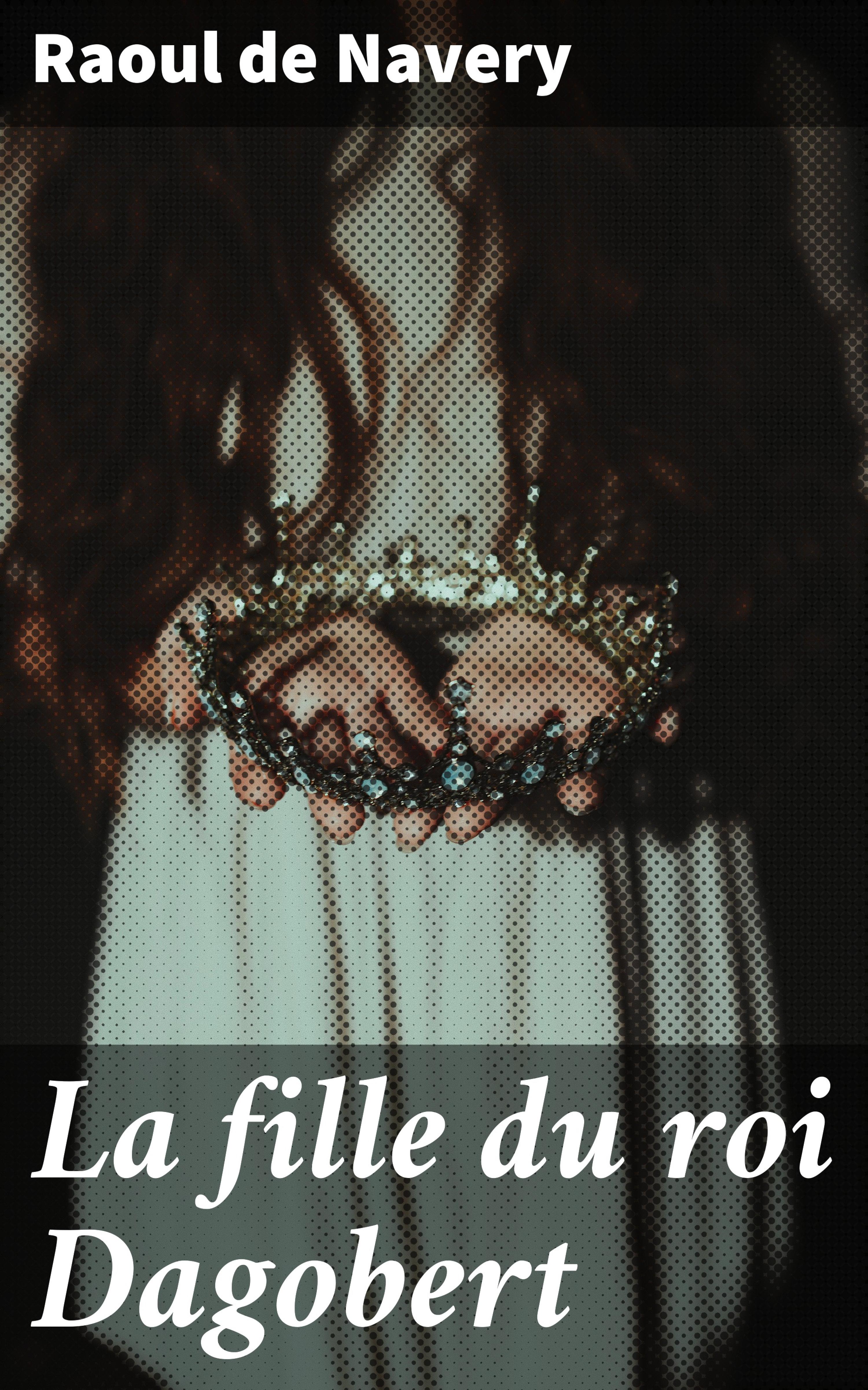 Обложка книги «La fille du roi Dagobert»