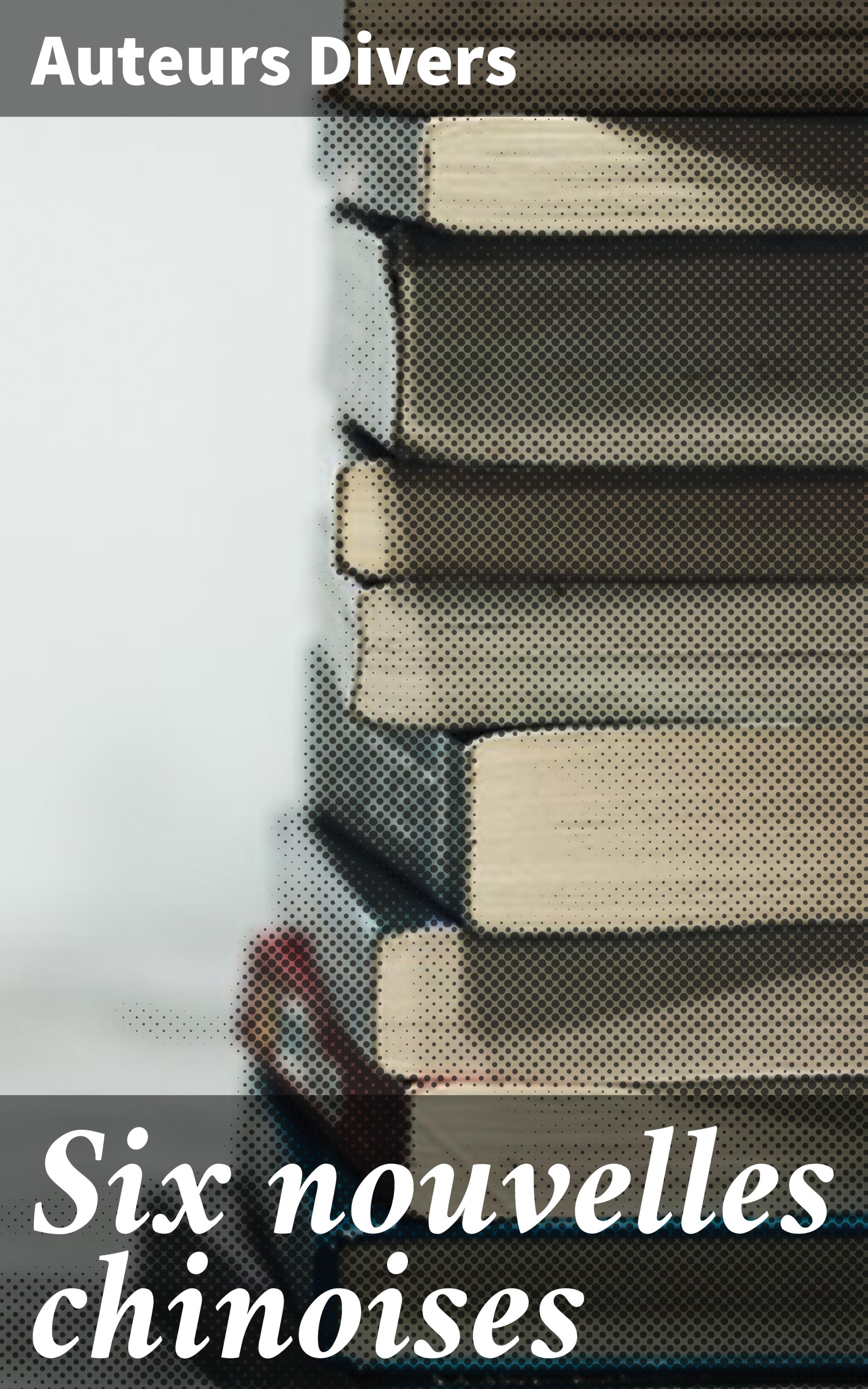 Обложка книги «Six nouvelles chinoises»