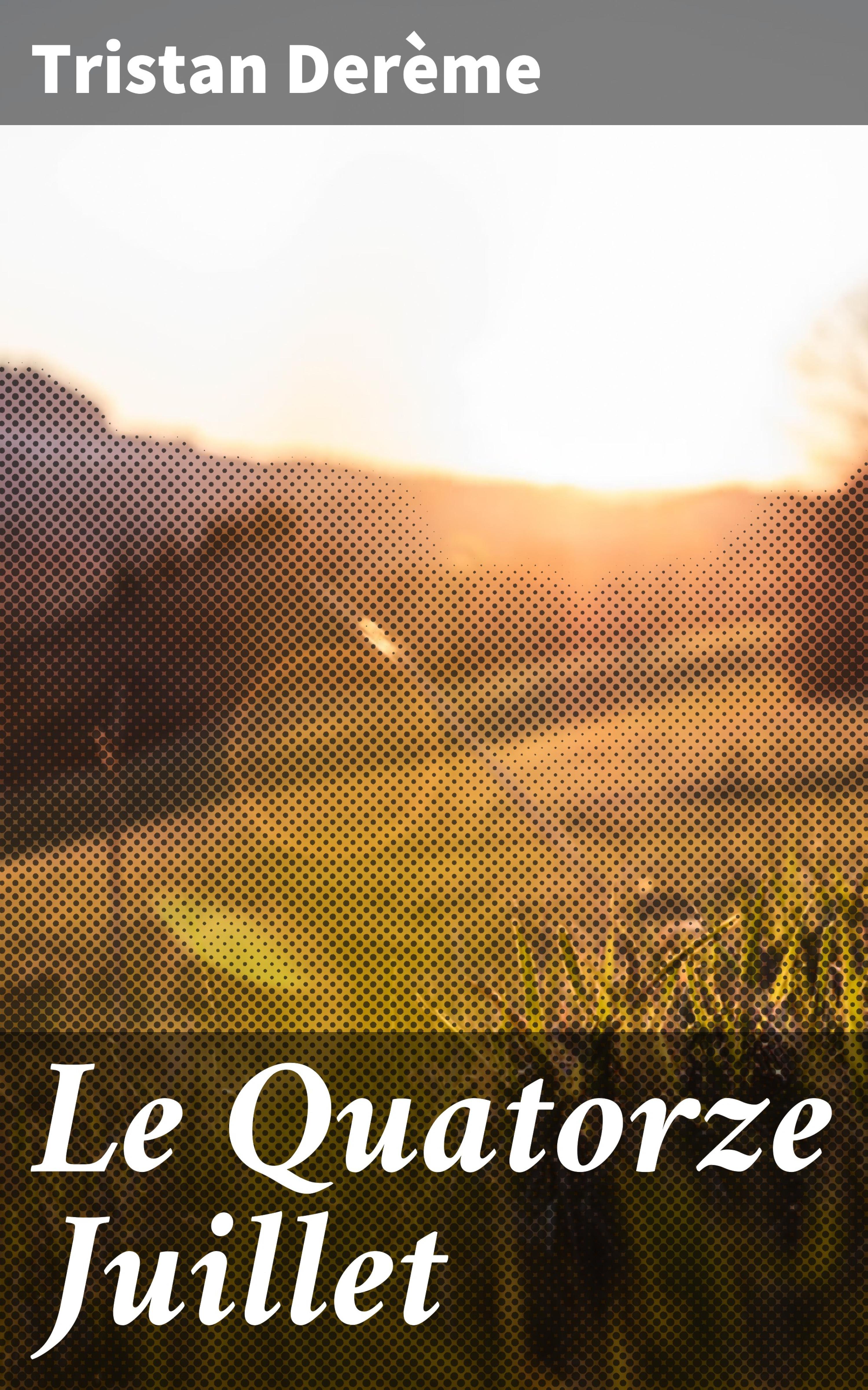 Обложка книги «Le Quatorze Juillet»