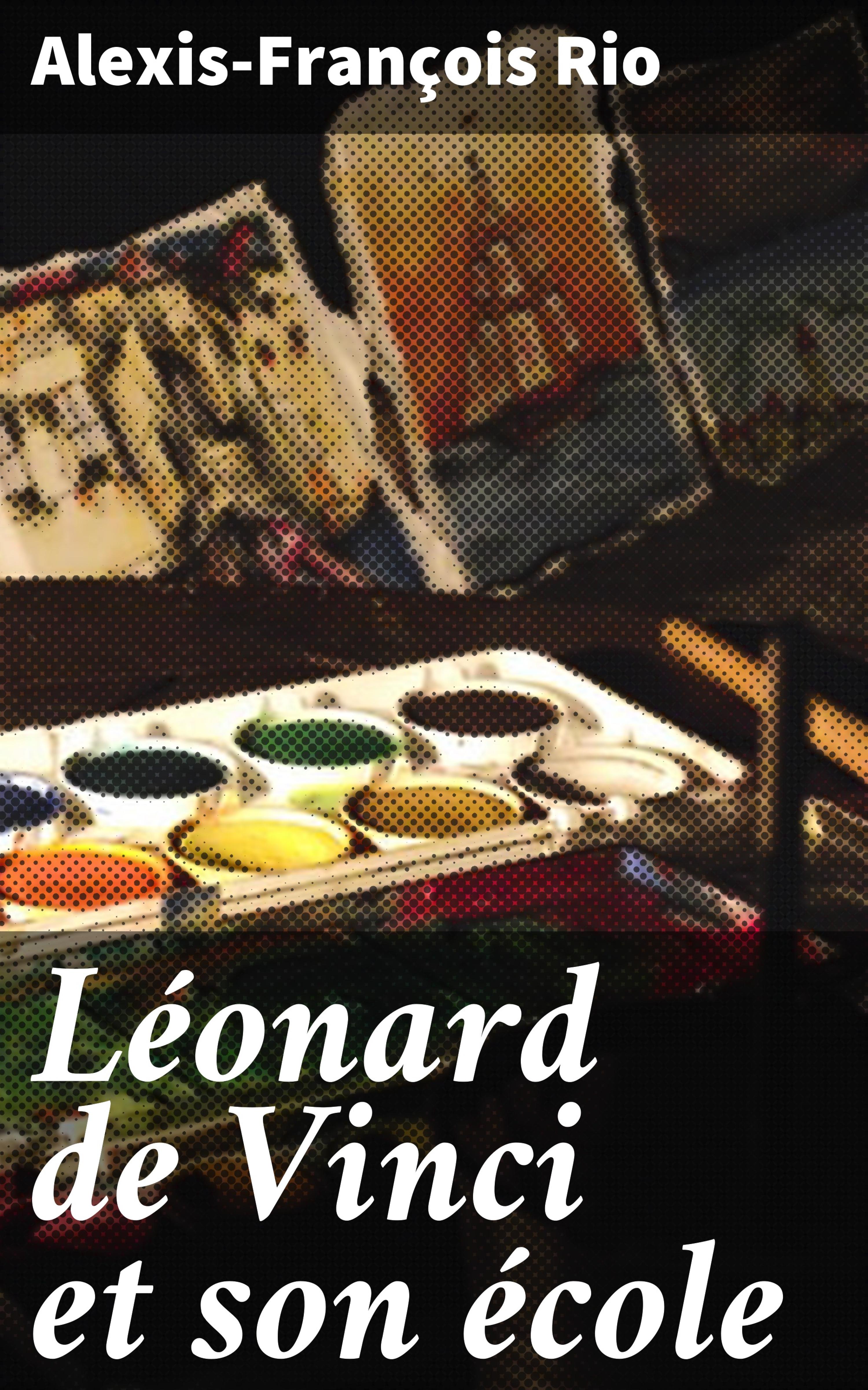 Обложка книги «Léonard de Vinci et son école»