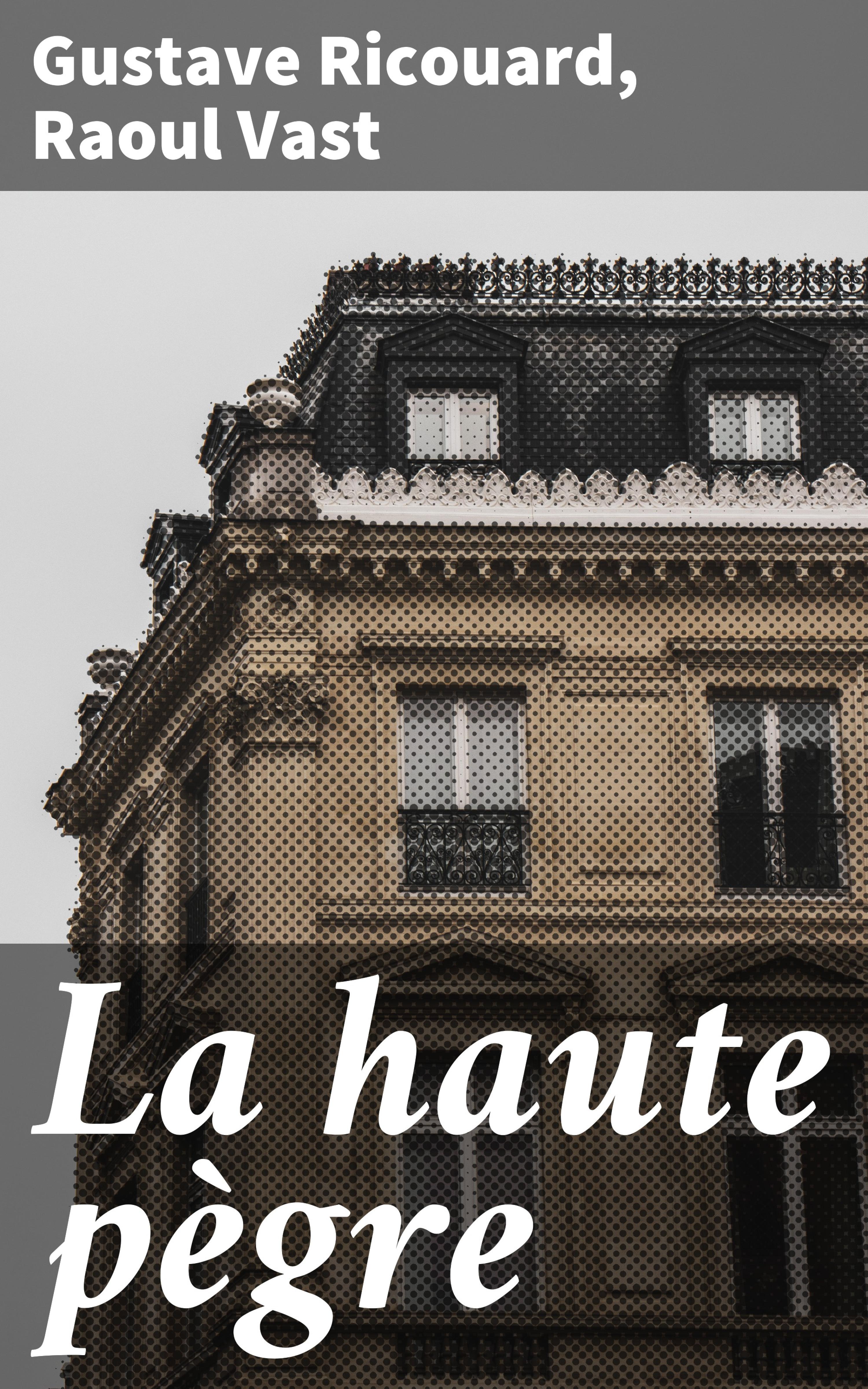 Обложка книги «La haute pègre»
