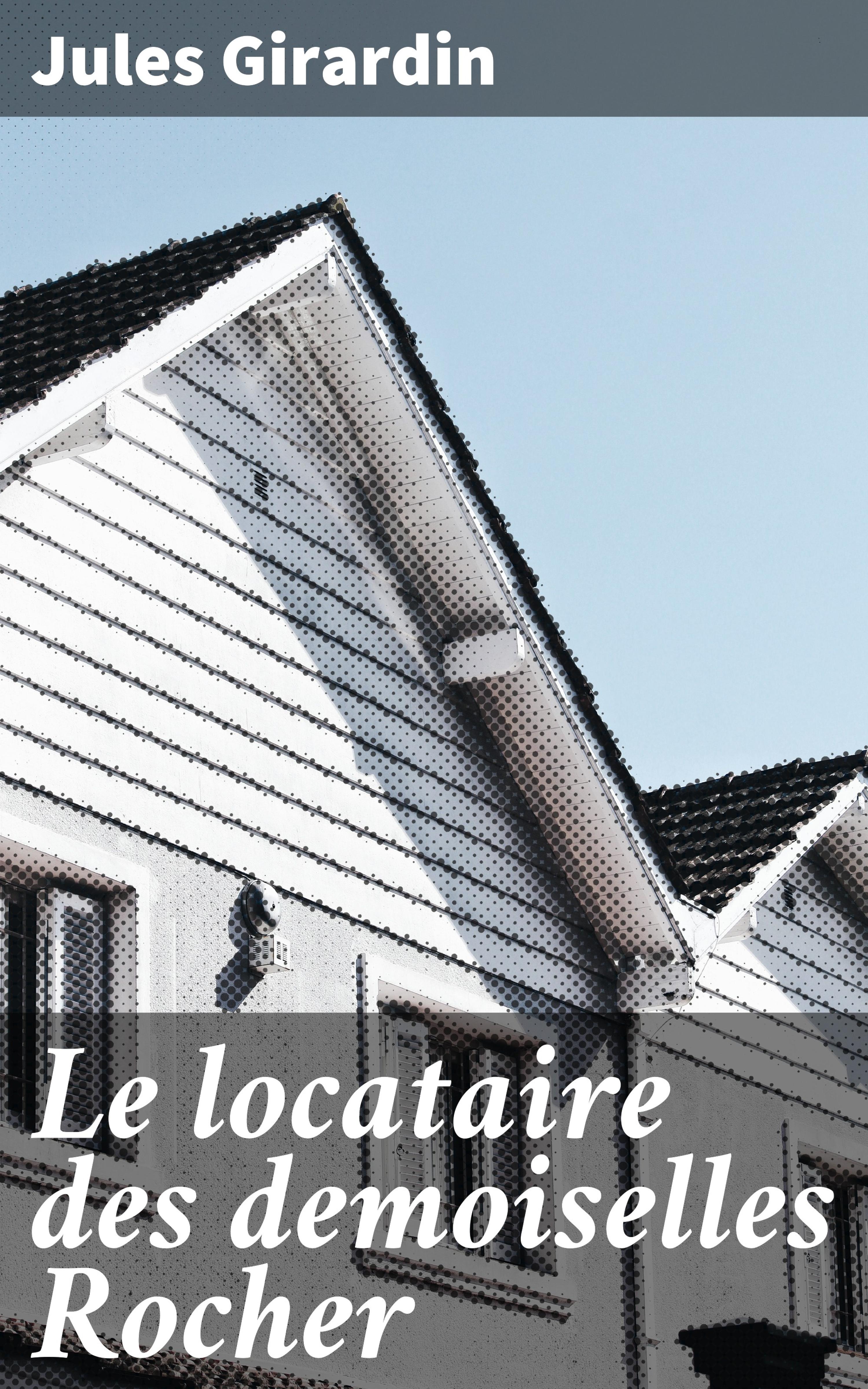 Обложка книги «Le locataire des demoiselles Rocher»
