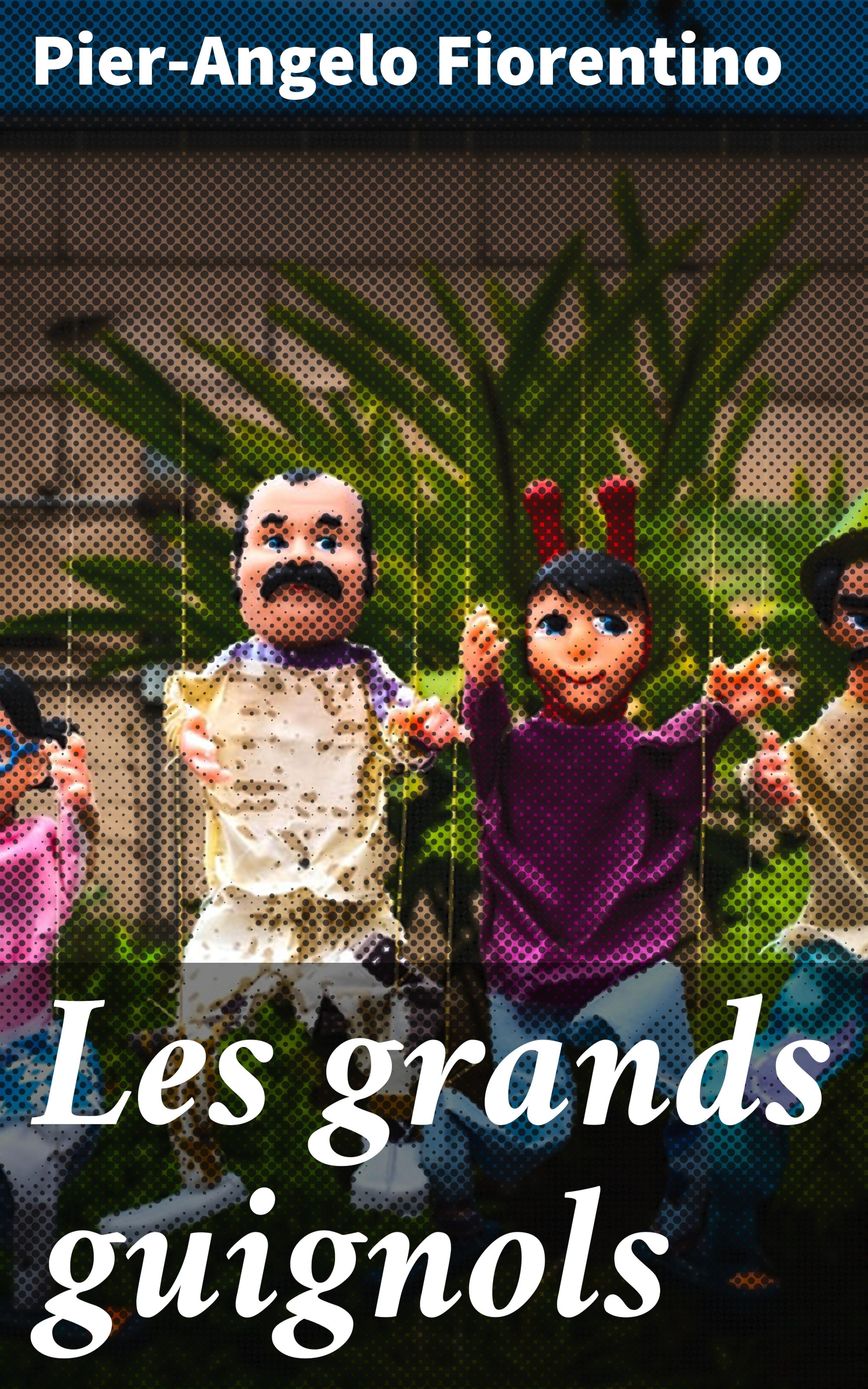 Обложка книги «Les grands guignols»