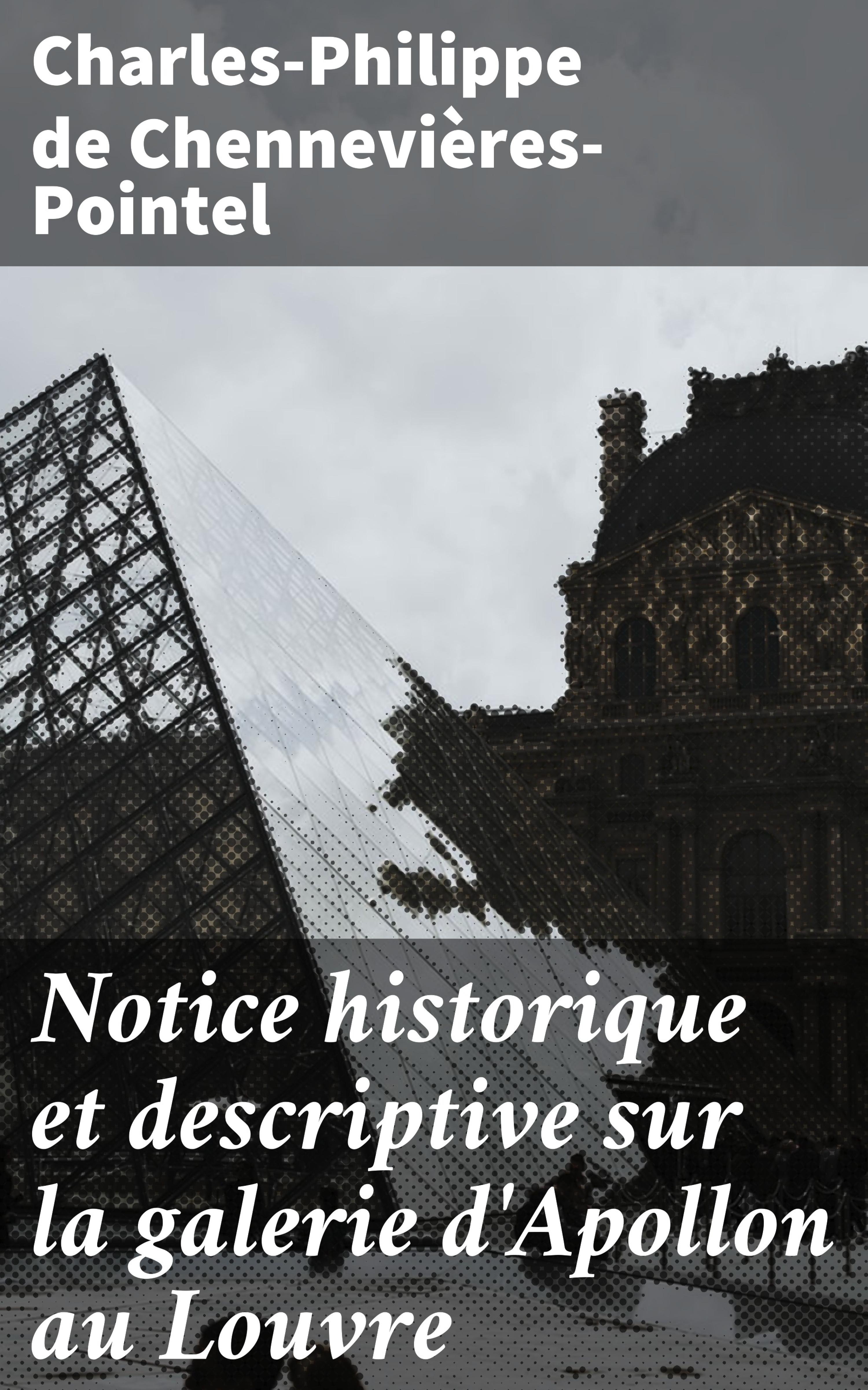 Обложка книги «Notice historique et descriptive sur la galerie d'Apollon au Louvre»