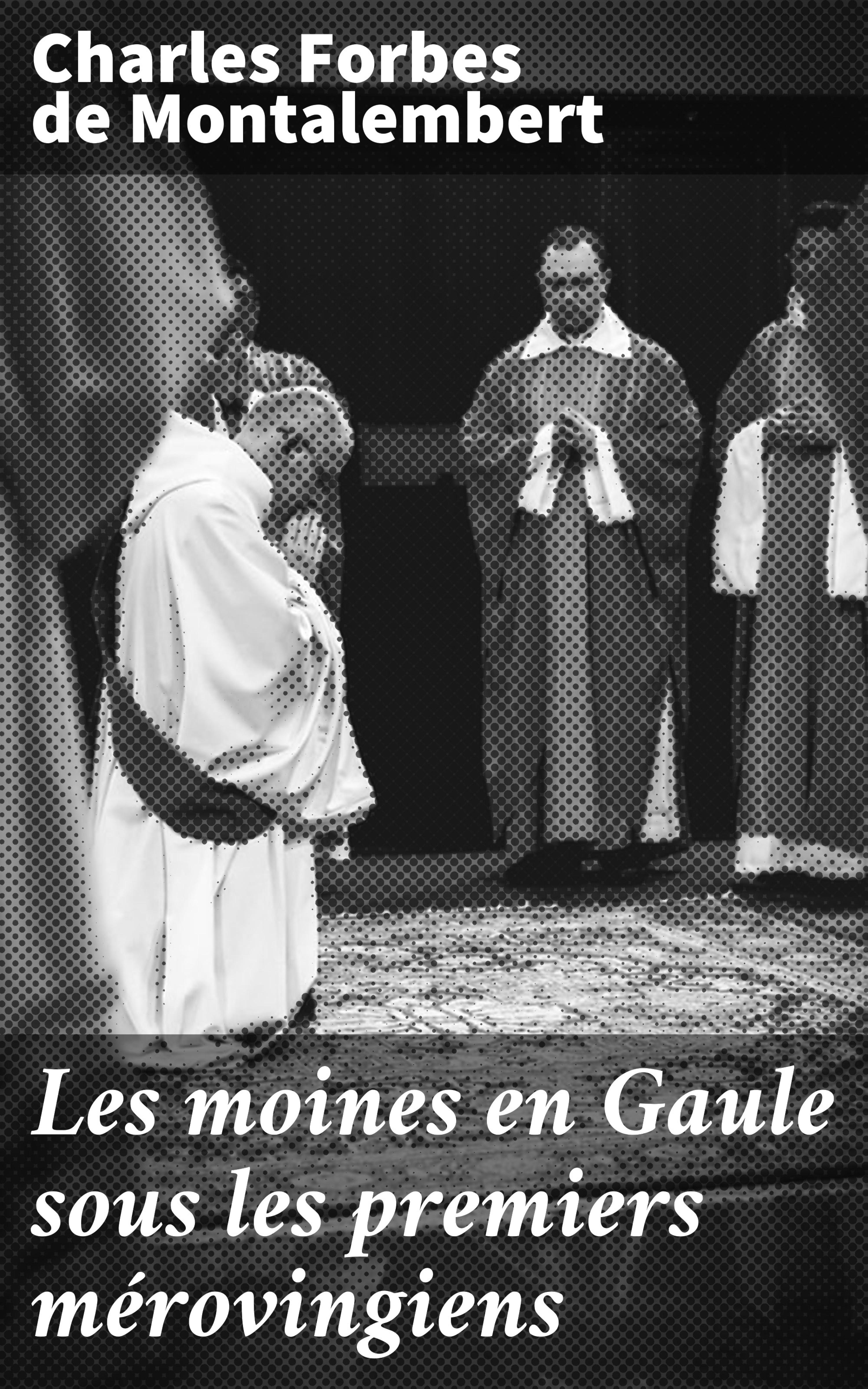 Обложка книги «Les moines en Gaule sous les premiers mérovingiens»