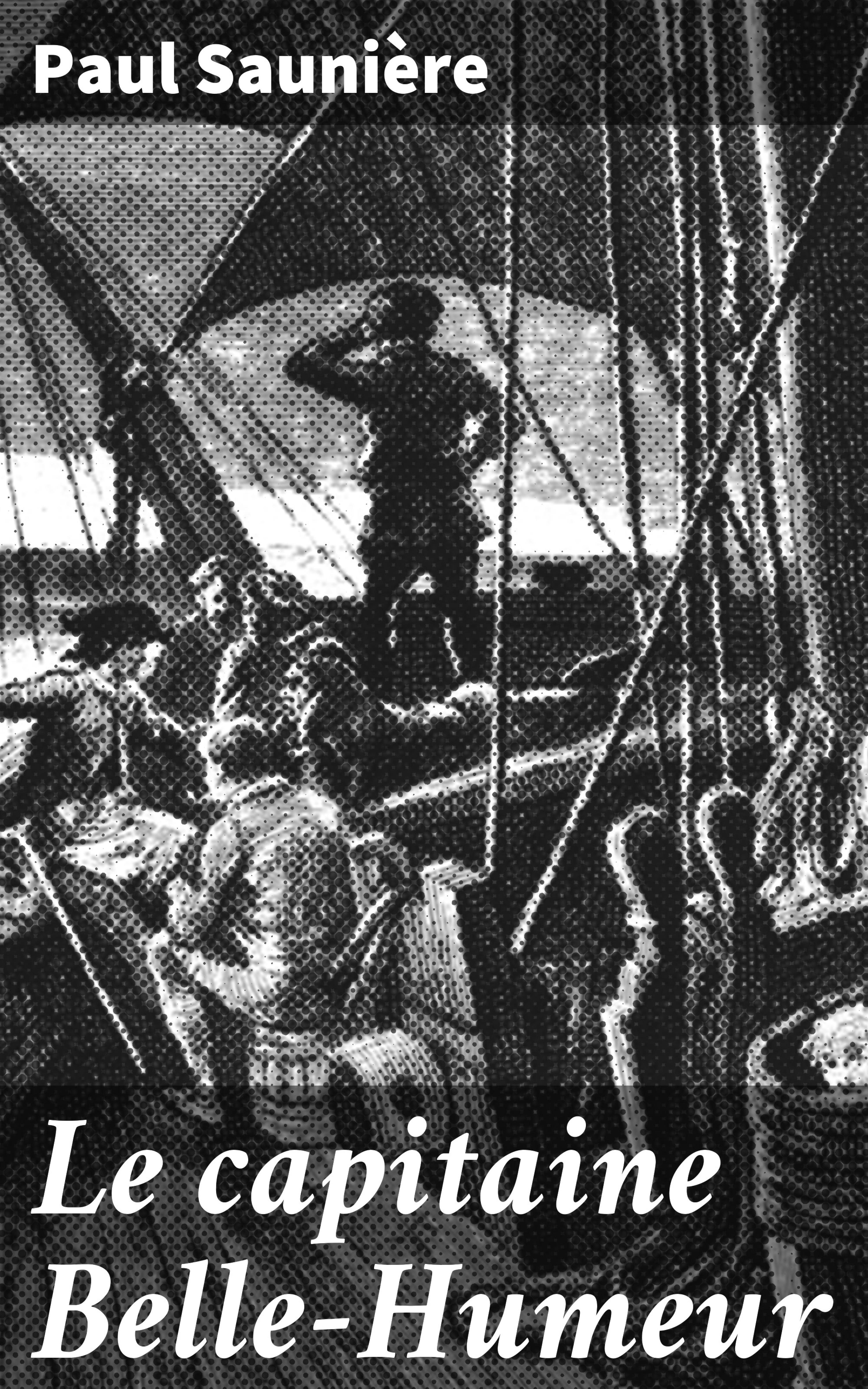 Обложка книги «Le capitaine Belle-Humeur»