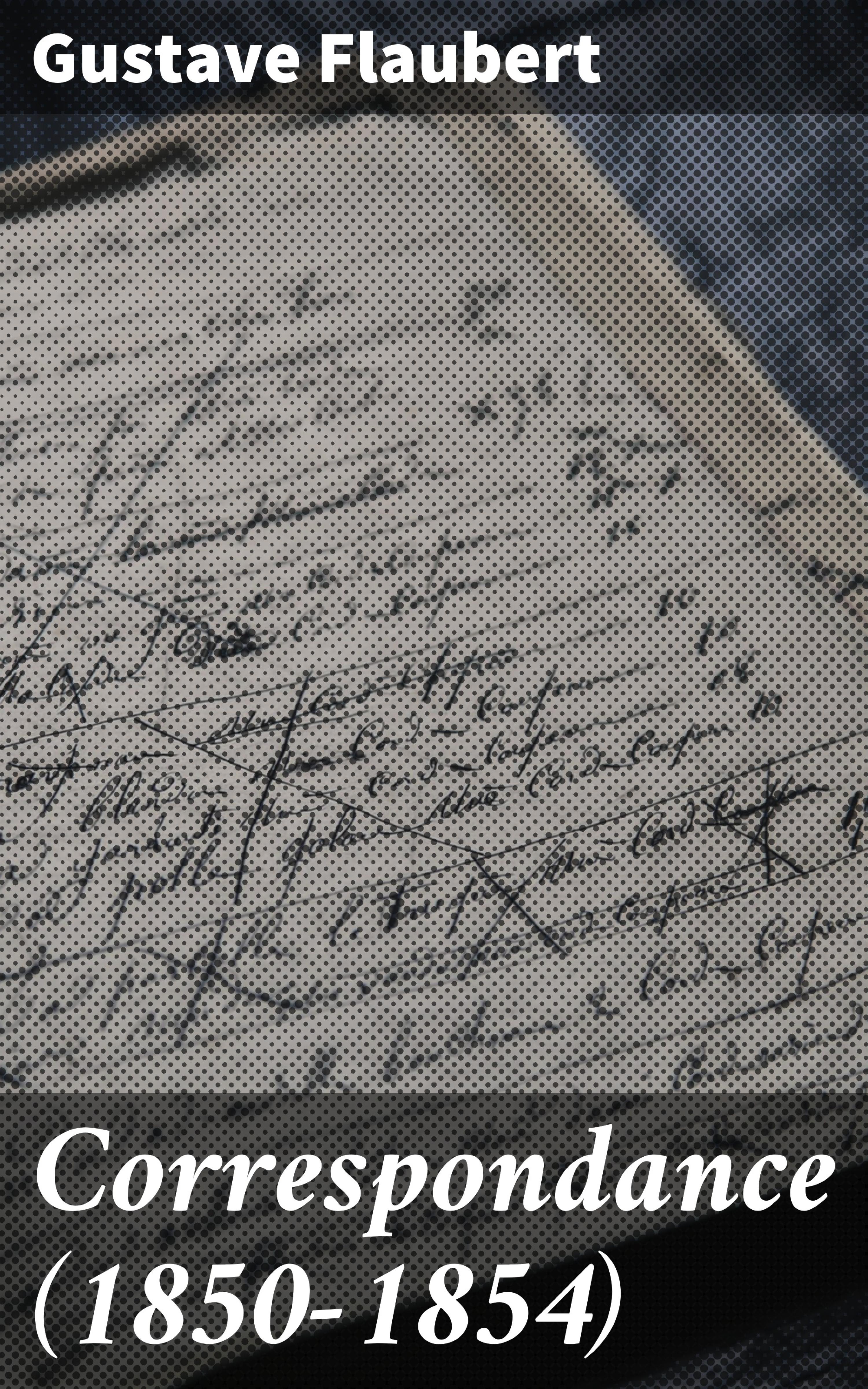 Обложка книги «Correspondance (1850-1854)»
