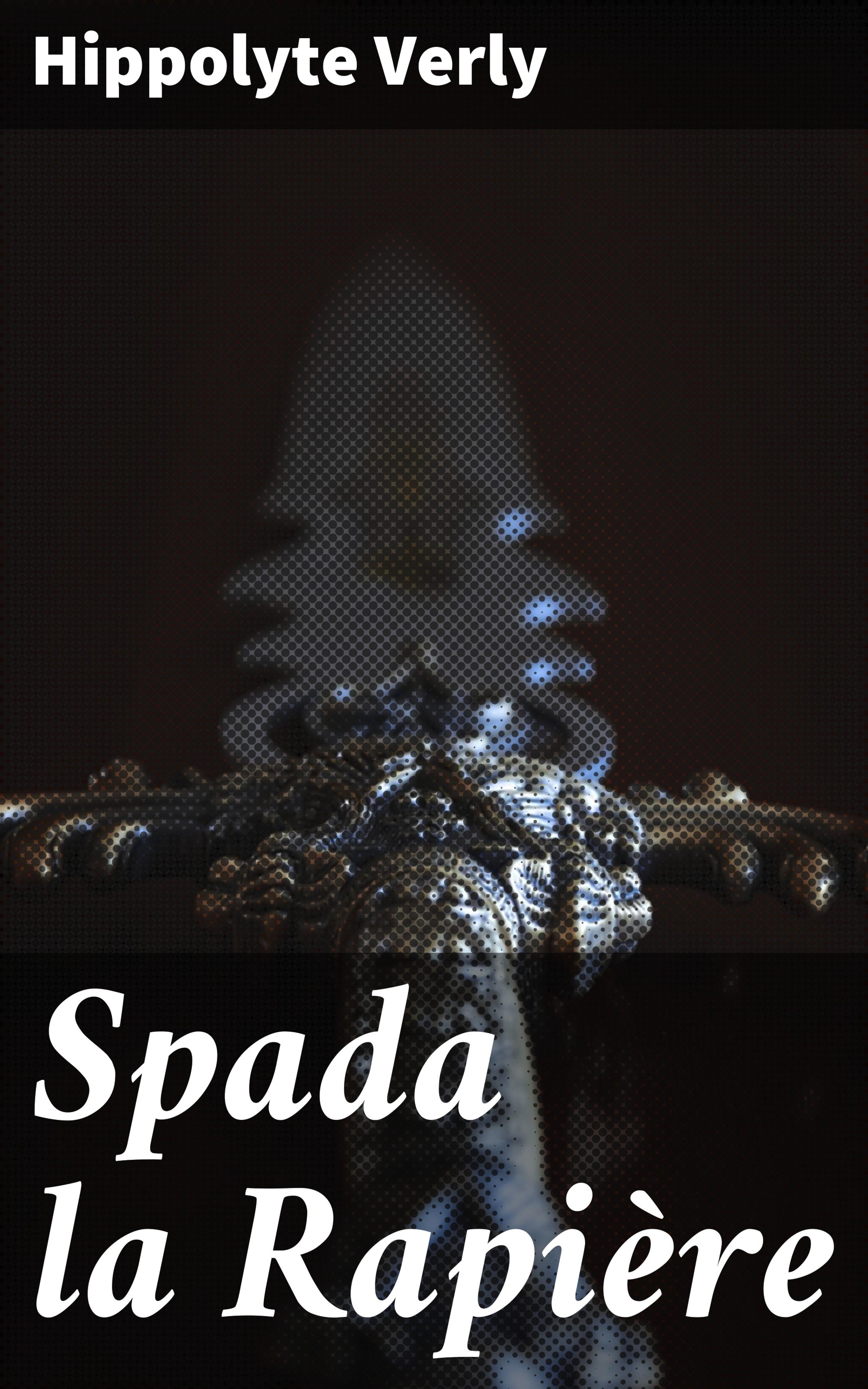 Обложка книги «Spada la Rapière»