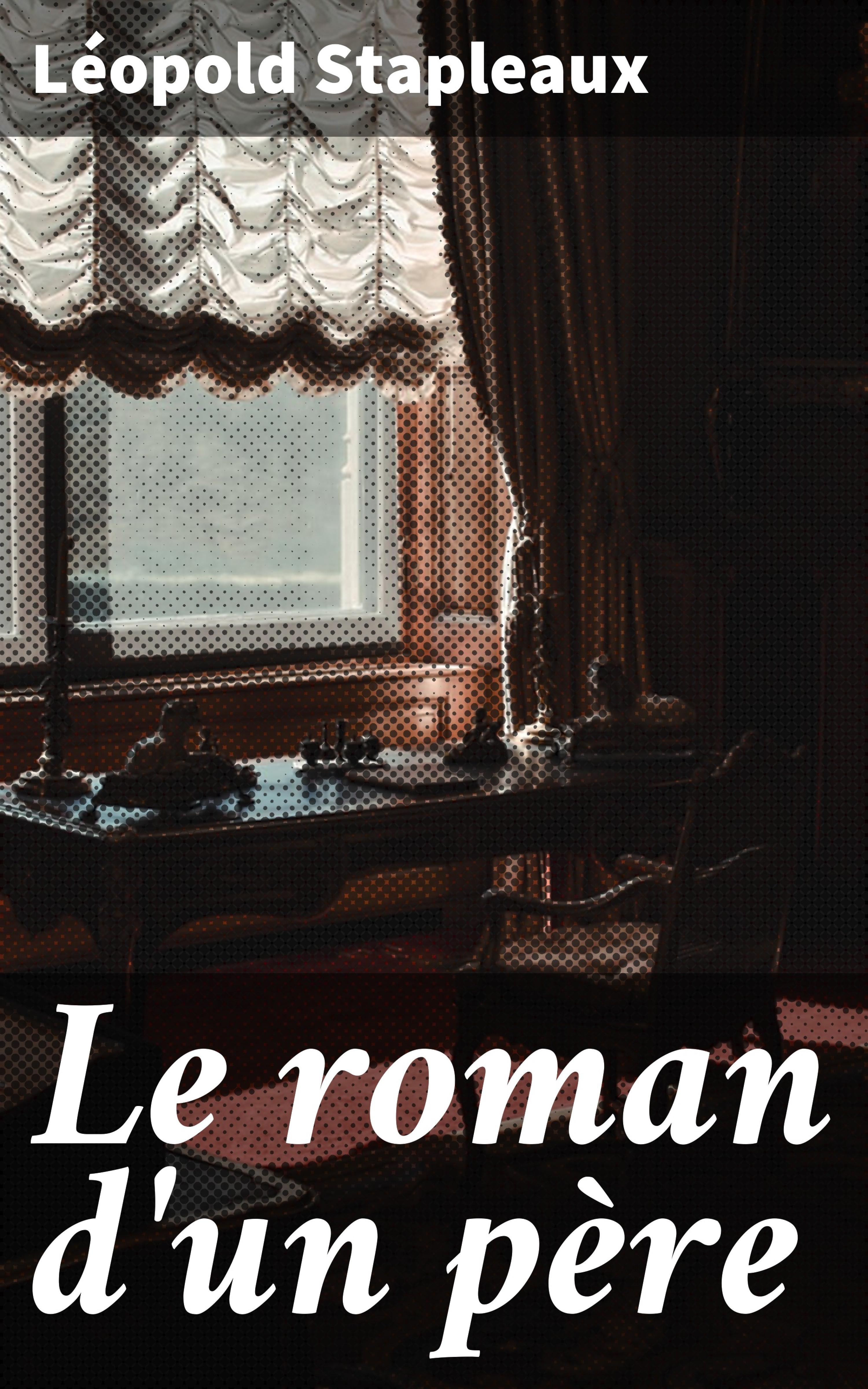 Обложка книги «Le roman d'un père»