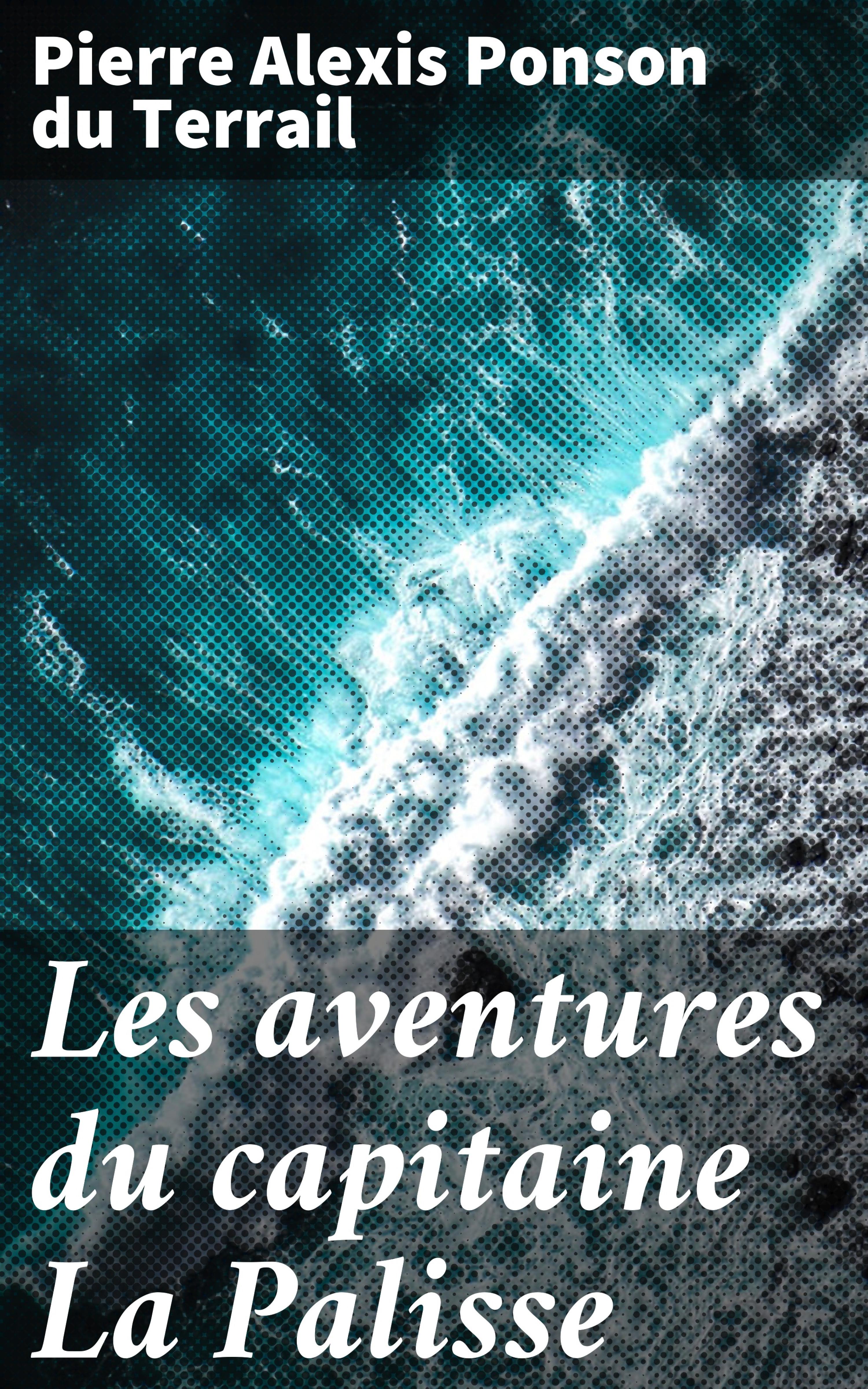 Обложка книги «Les aventures du capitaine La Palisse»