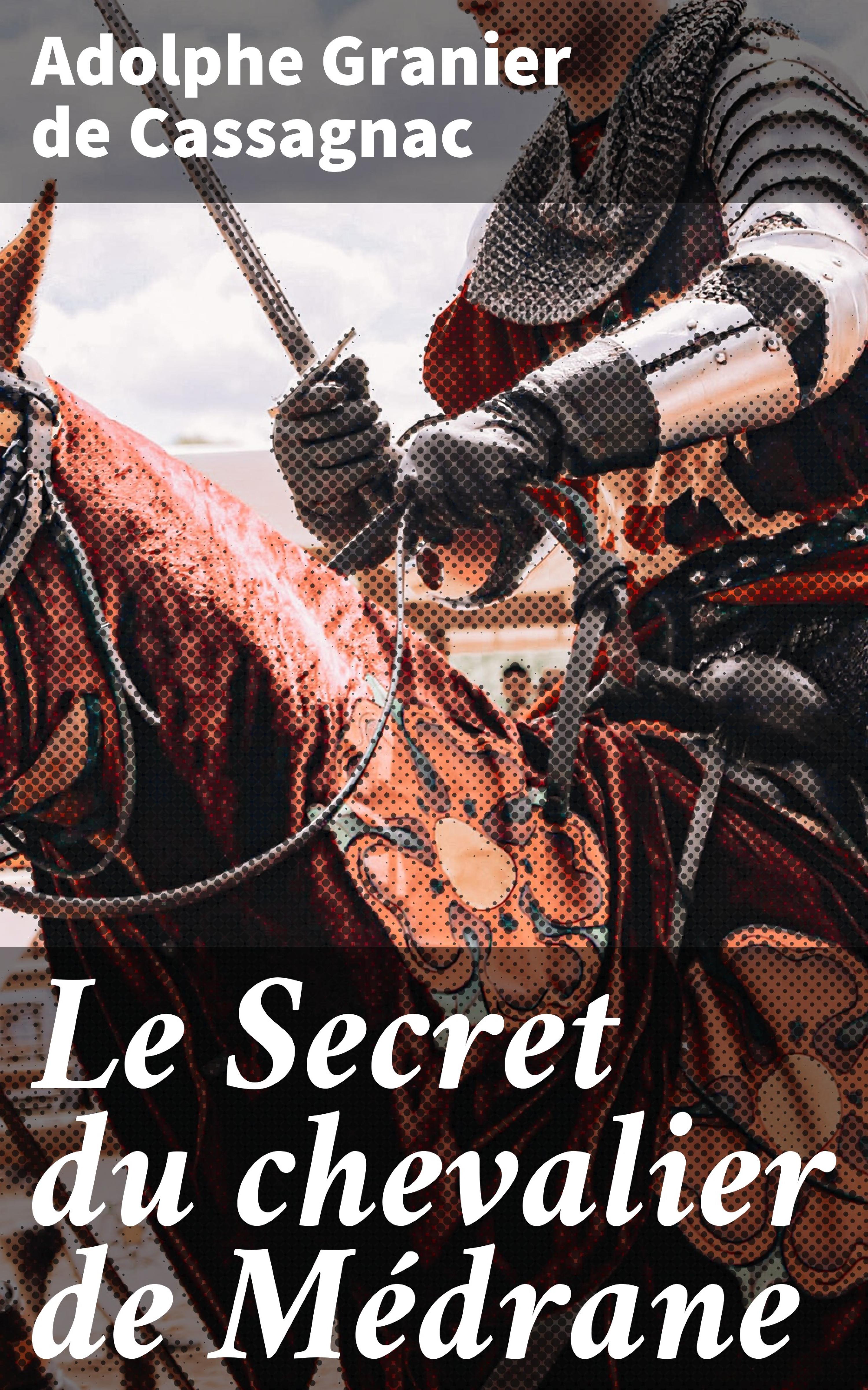 Обложка книги «Le Secret du chevalier de Médrane»