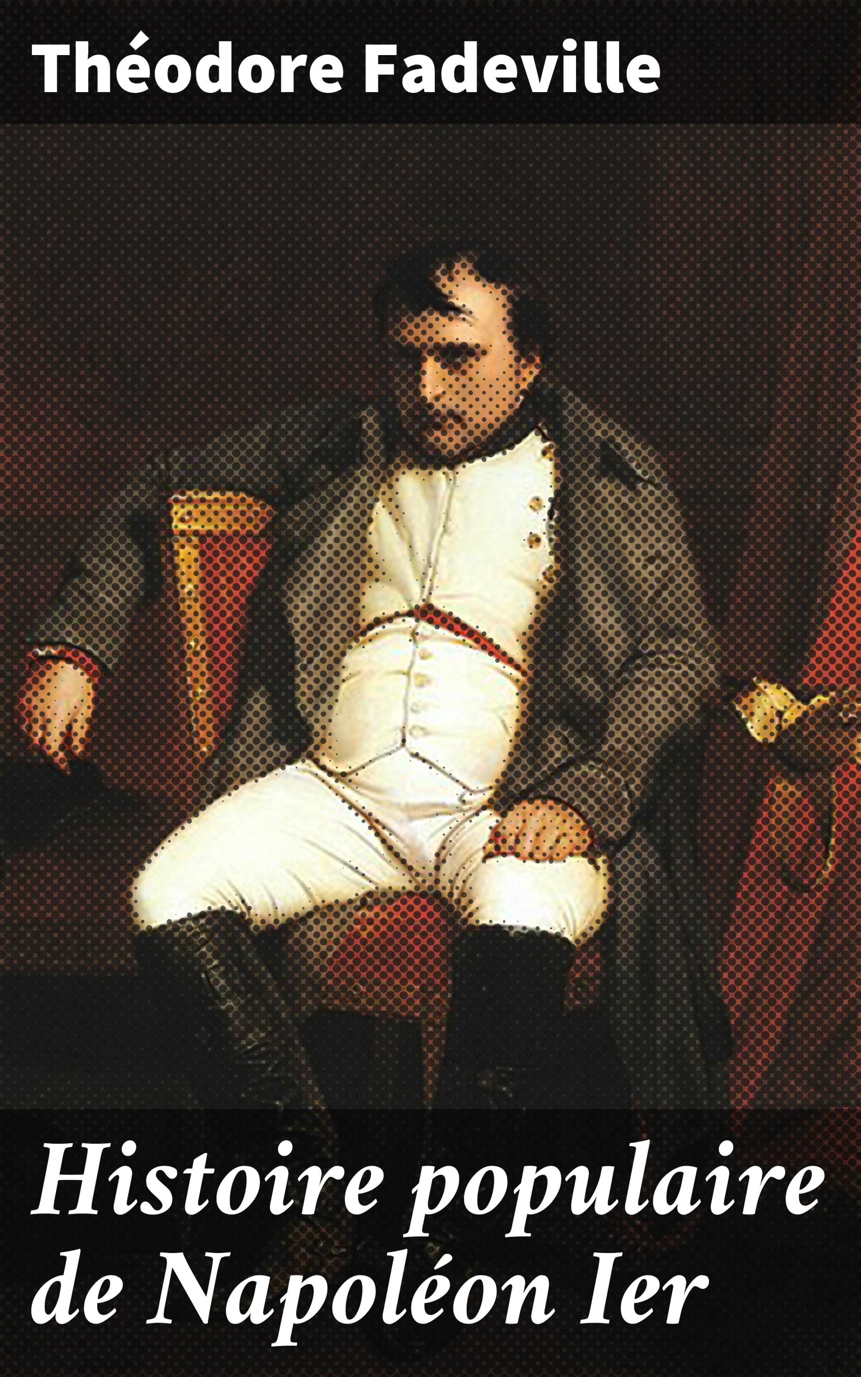 Обложка книги «Histoire populaire de Napoléon Ier»