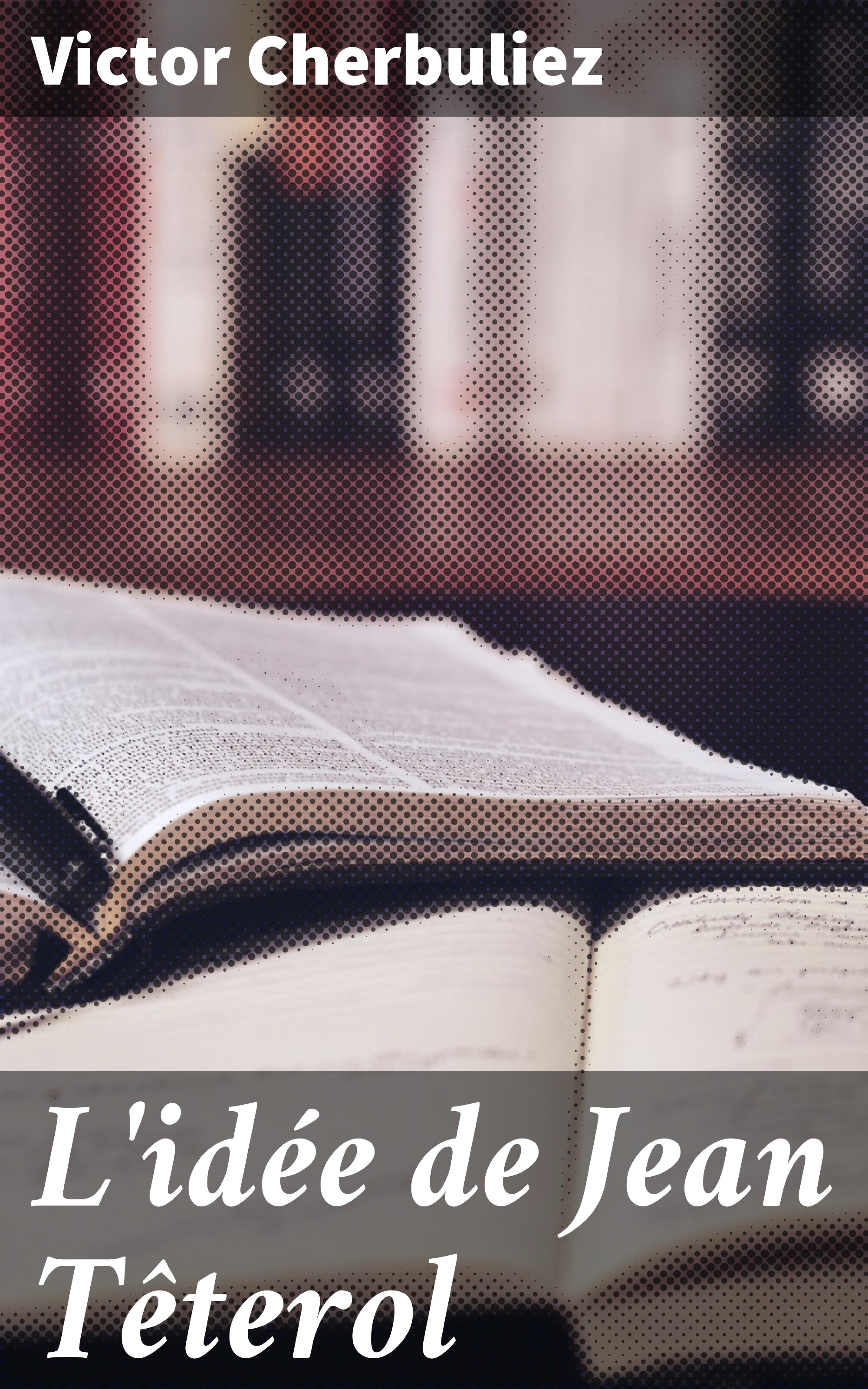 Обложка книги «L'idée de Jean Têterol»