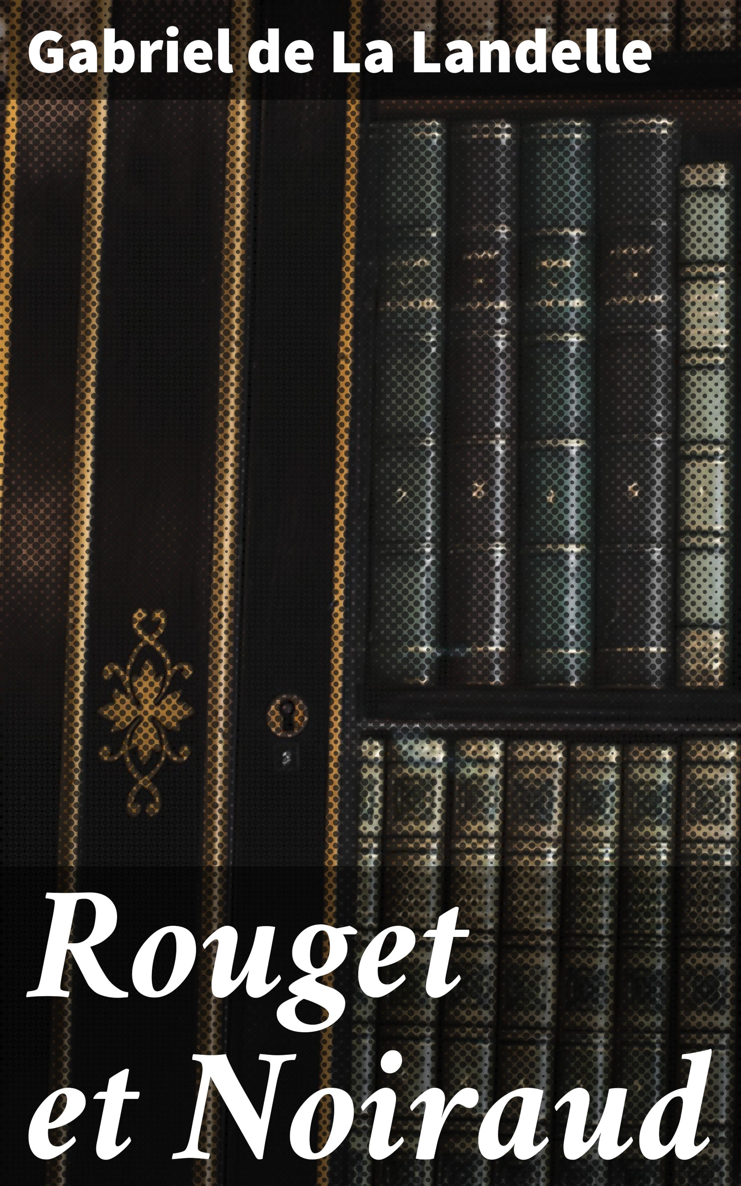 Обложка книги «Rouget et Noiraud»