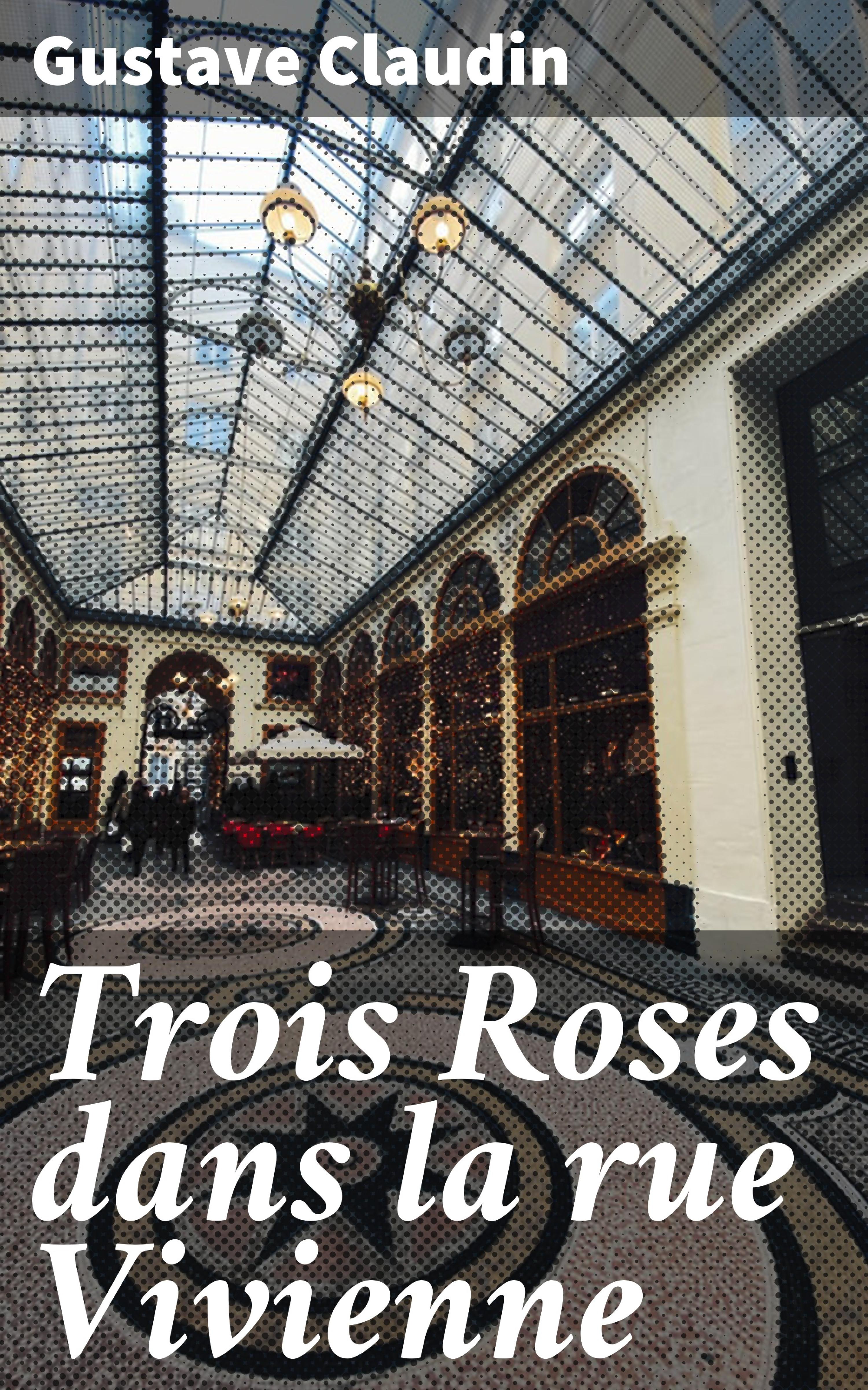 Обложка книги «Trois Roses dans la rue Vivienne»