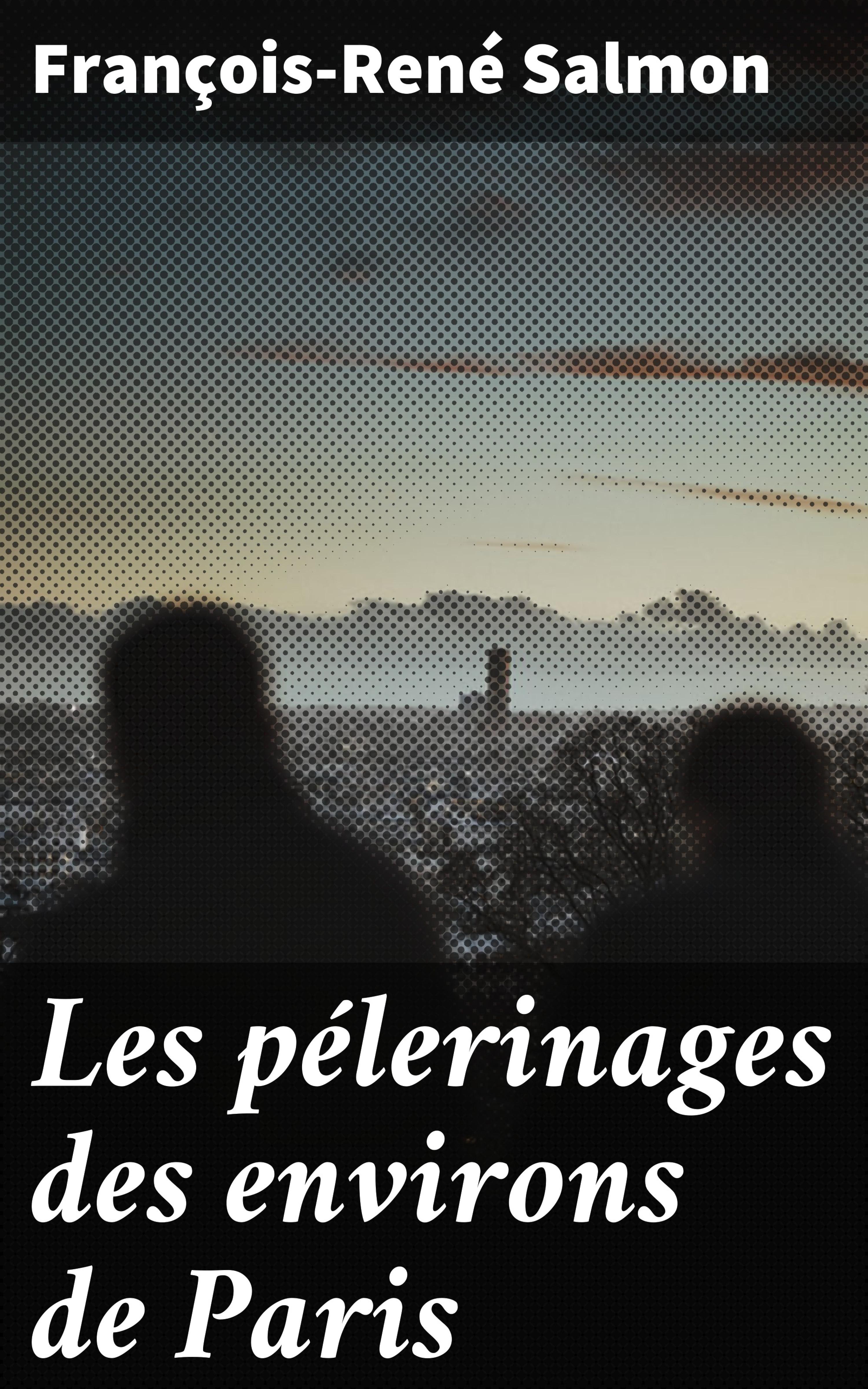 Обложка книги «Les pélerinages des environs de Paris»