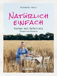 Обложка книги «Natürlich einfach – Kochen mit Haferreis»