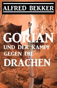 Обложка книги «Gorian und der Kampf gegen die Drachen»