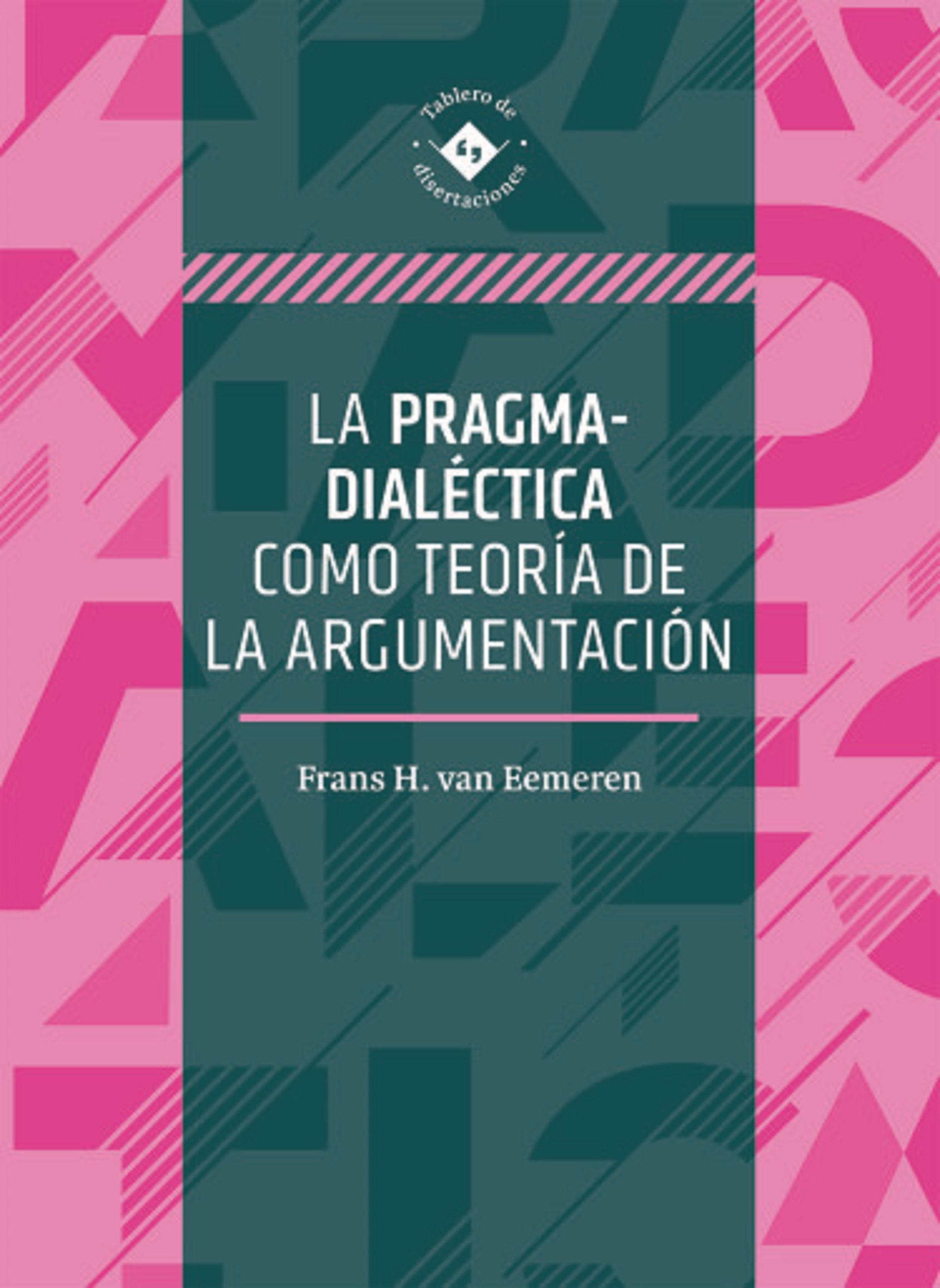 Обложка книги «La pragma-dialéctica como teoría de la argumentación»