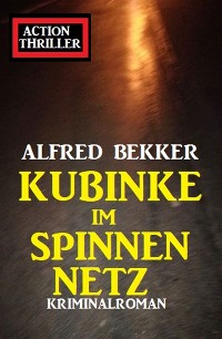 Обложка книги «Kubinke im Spinnennetz: Kriminalroman»