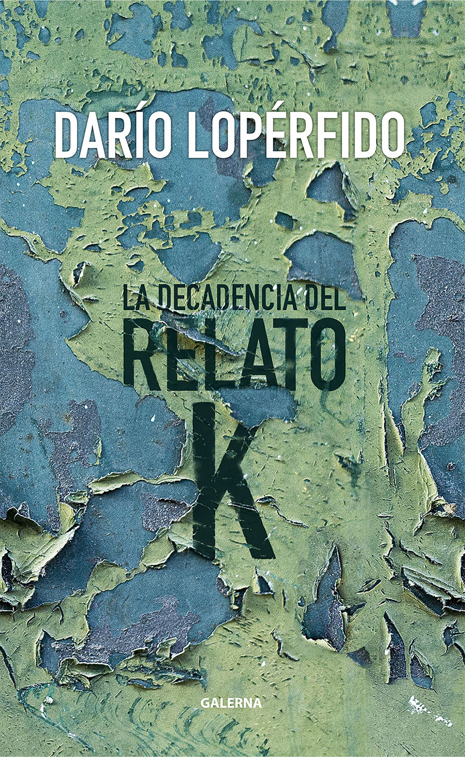 Обложка книги «La decadencia del relato K»