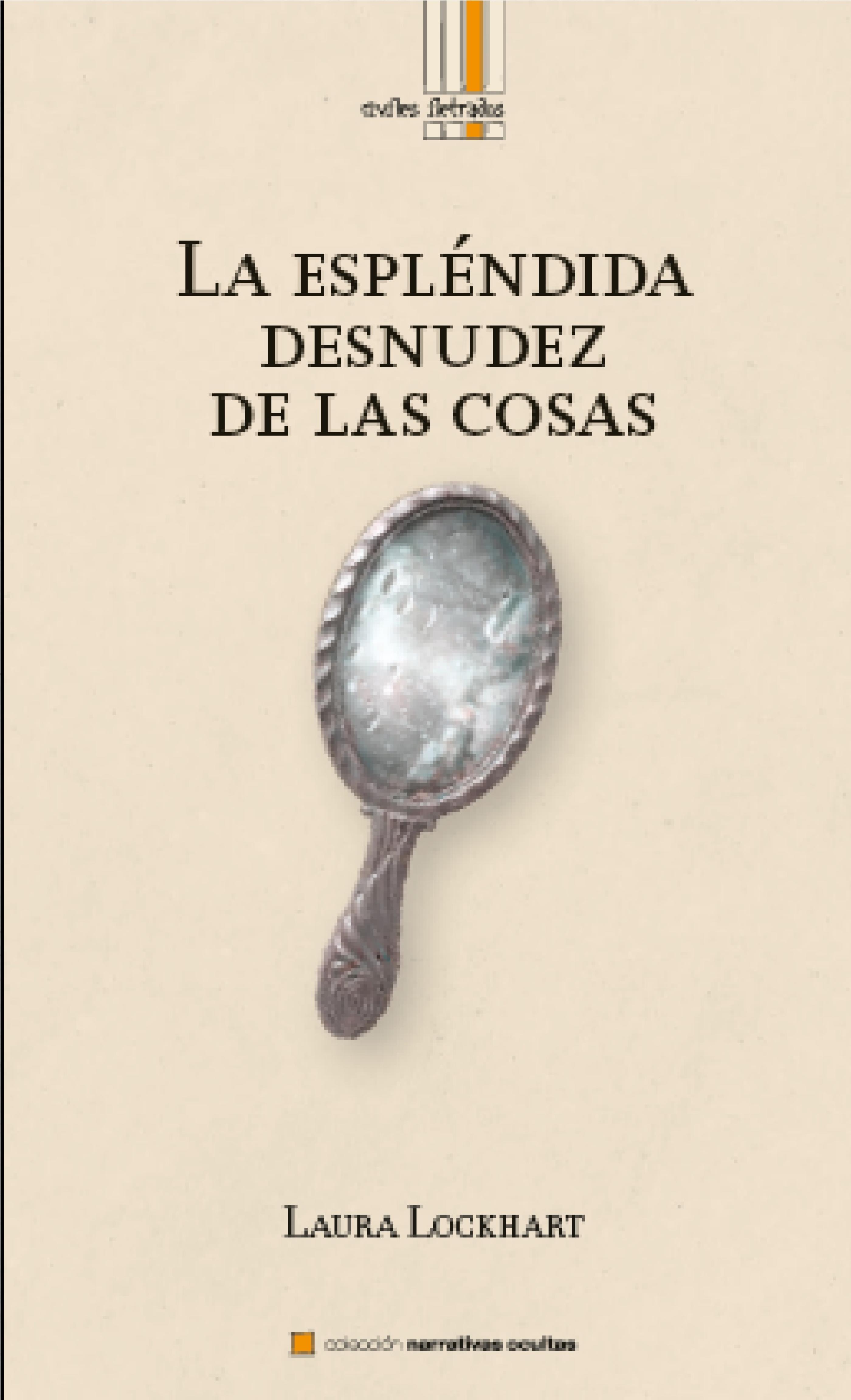 Обложка книги «La espléndida desnudez de las cosas»