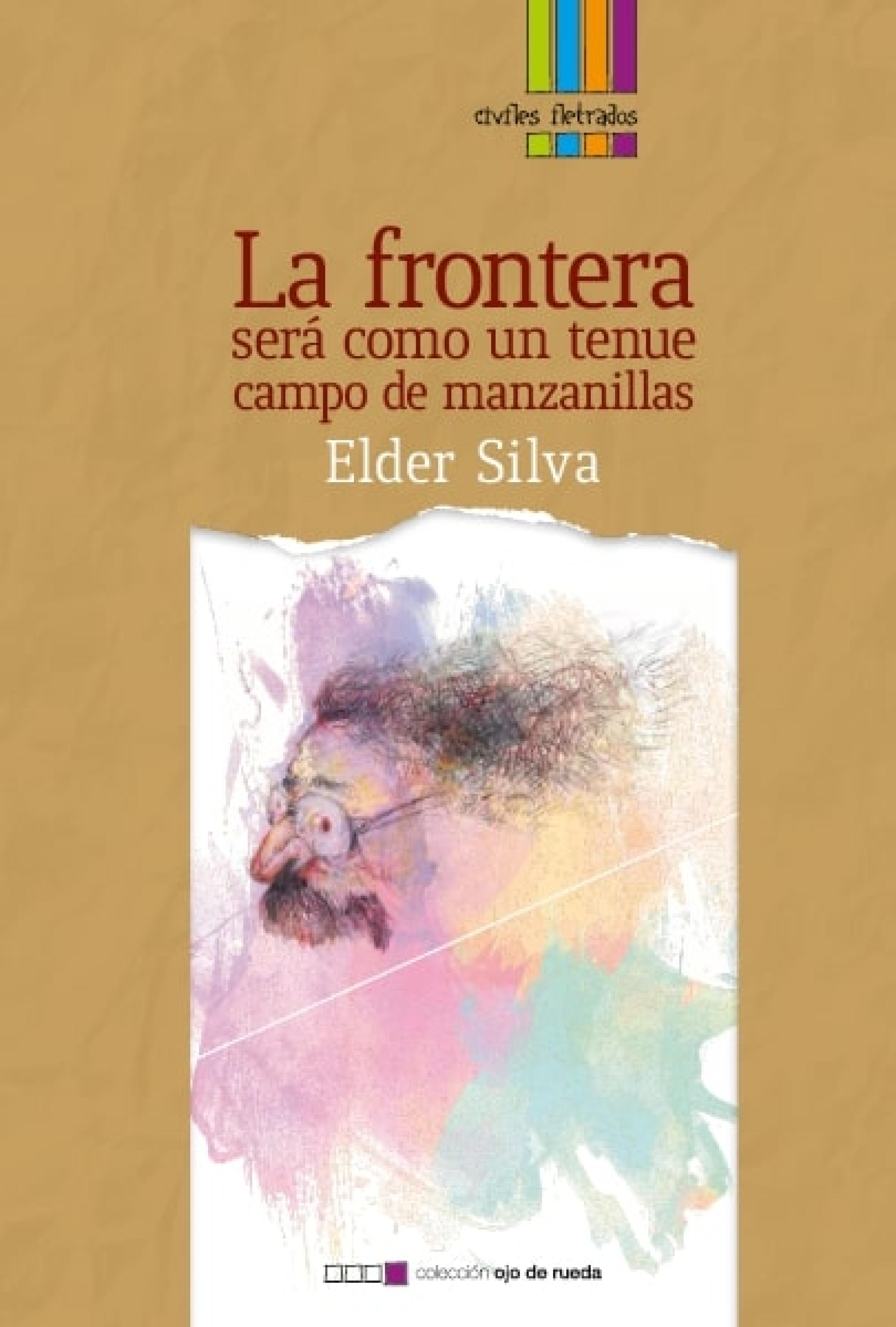 Обложка книги «La frontera será como un tenue campo de manzanillas»