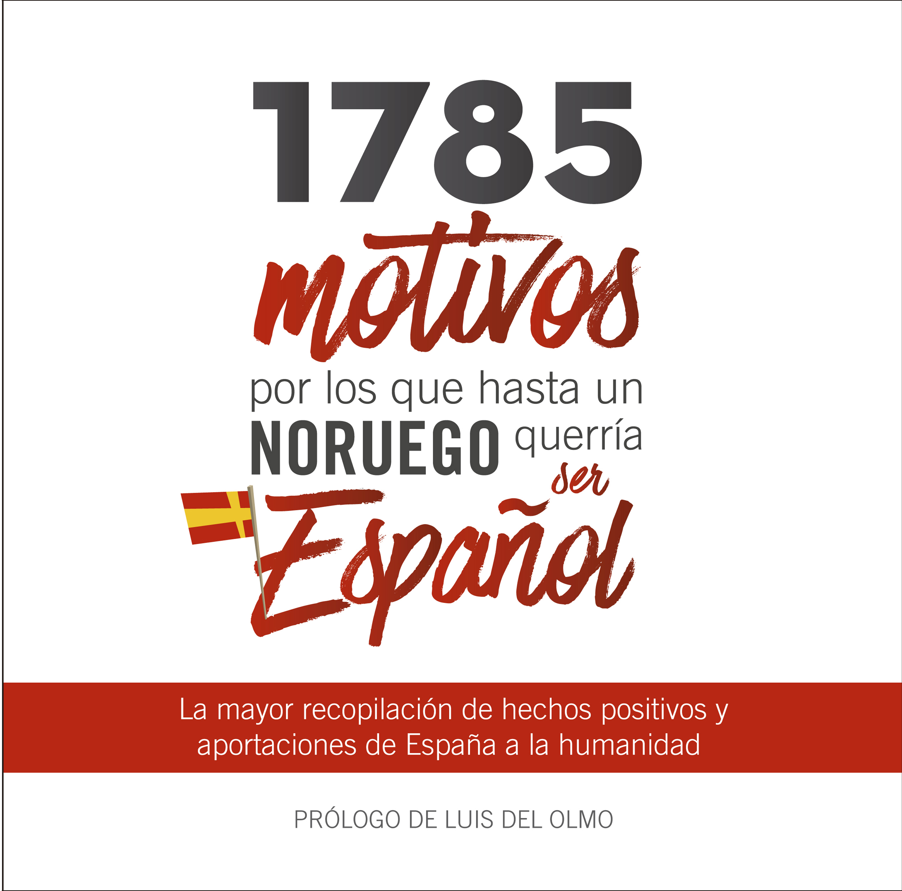 Обложка книги «1785 motivos por los que hasta un Noruego querría ser Español»