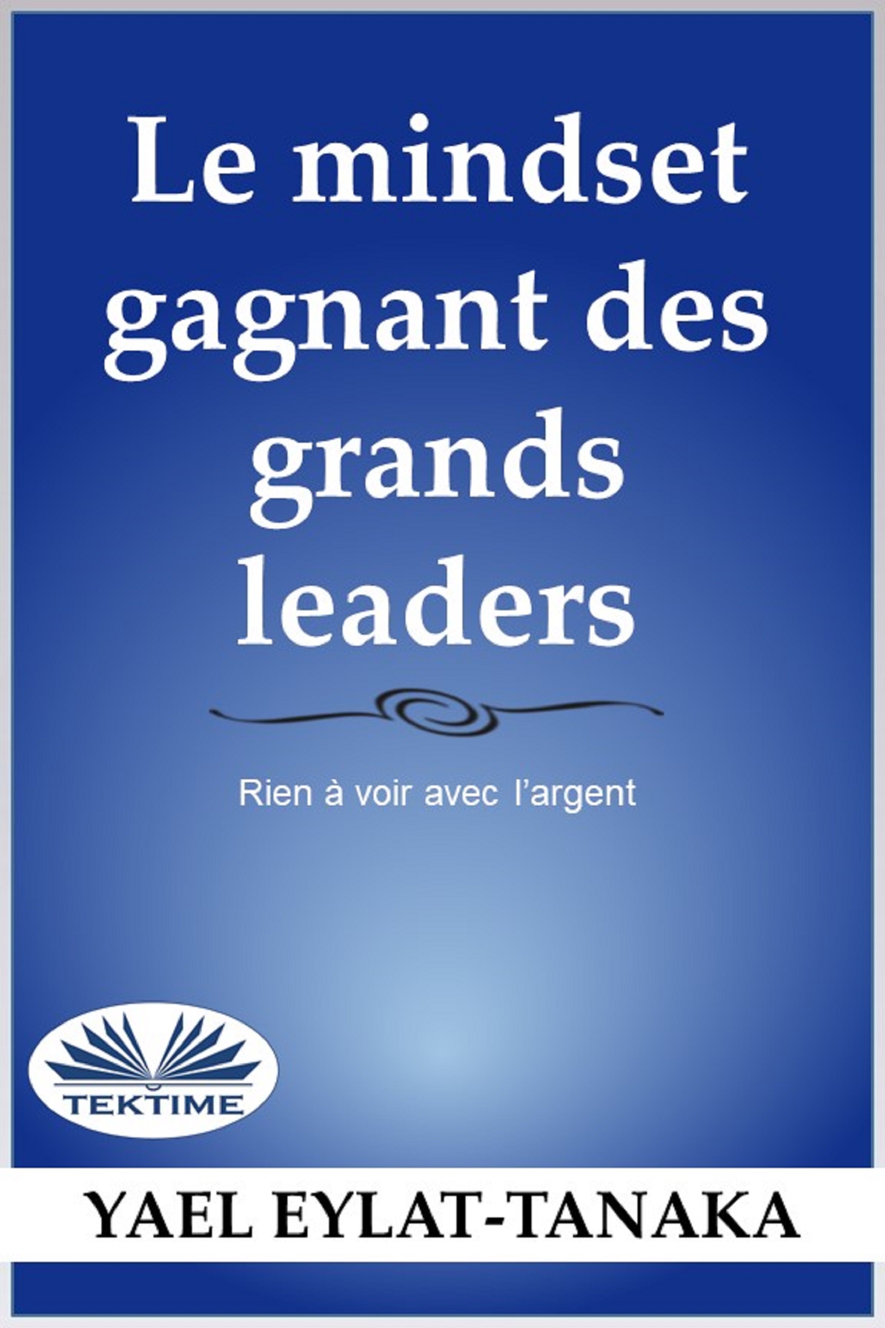 Обложка книги «La Mentalité Du Succès Des Grands Leaders»