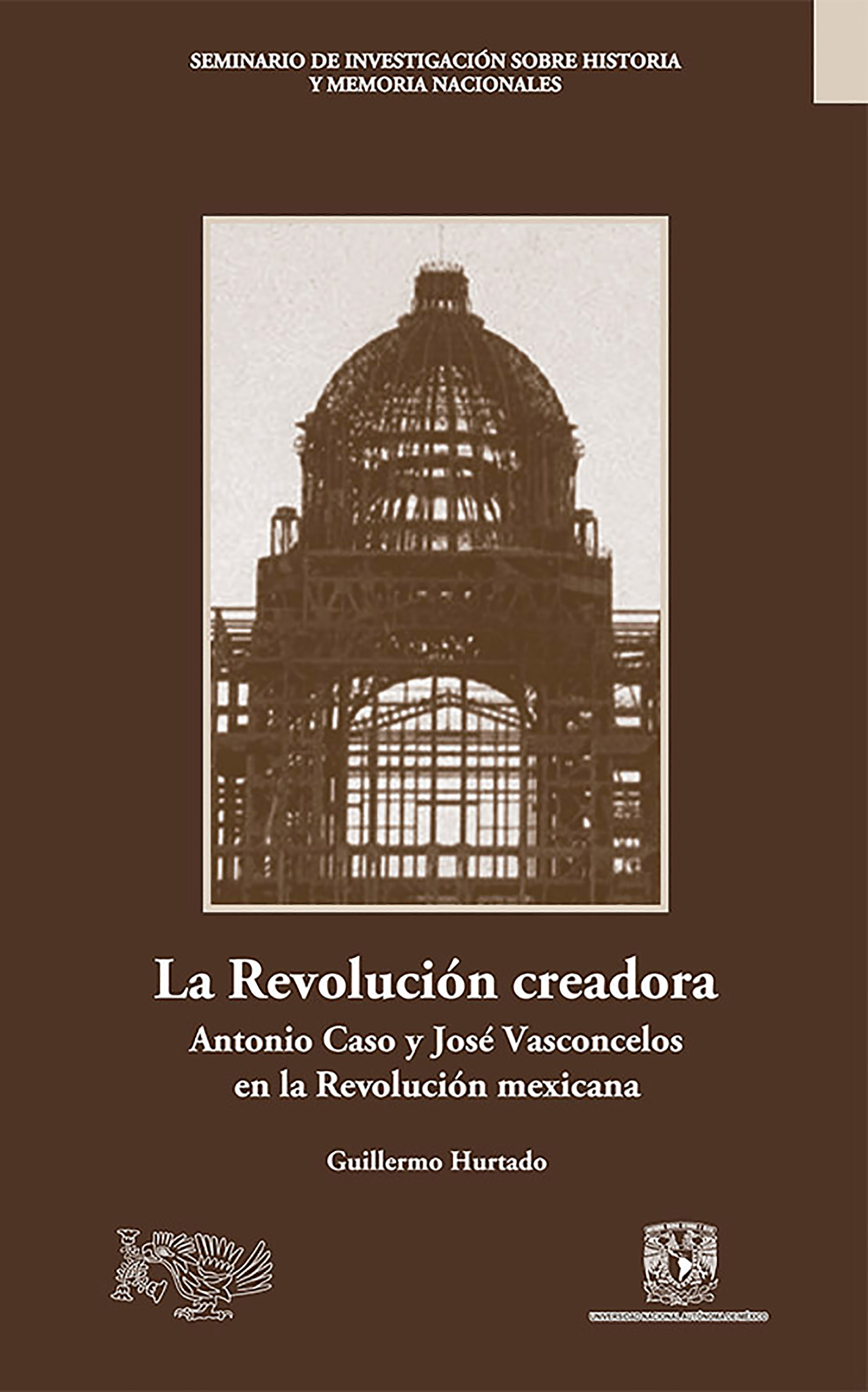 Обложка книги «La Revolución creadora: Antonio Caso y José Vasconcelos en la Revolución mexicana»