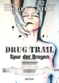 Обложка книги «Drug trail - Spur der Drogen»
