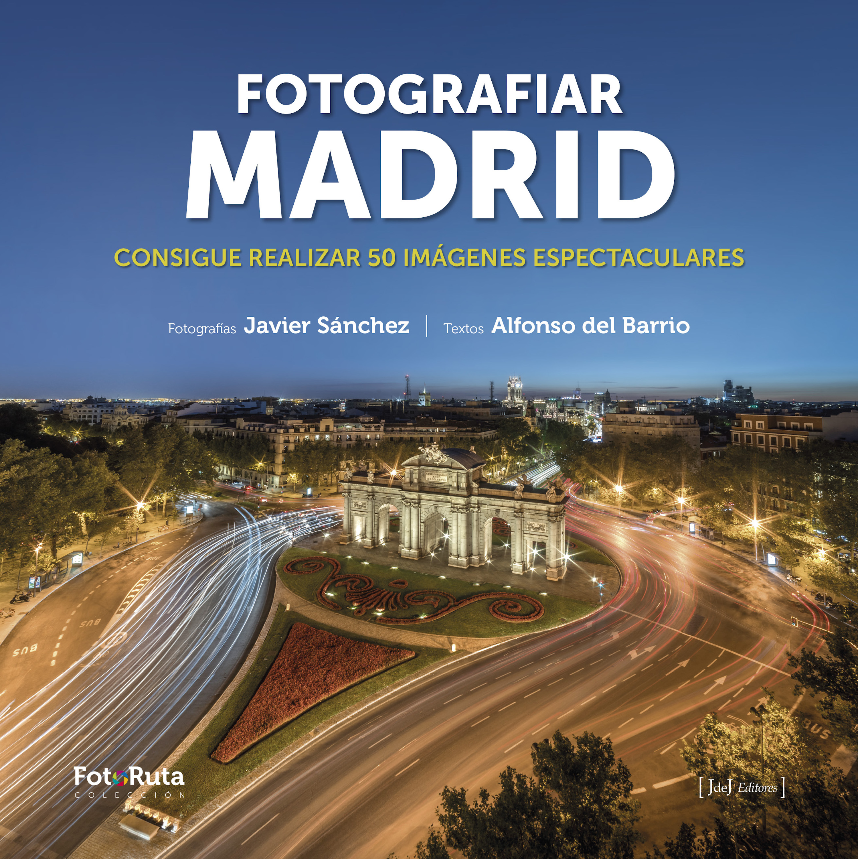 Обложка книги «Fotografiar Madrid»