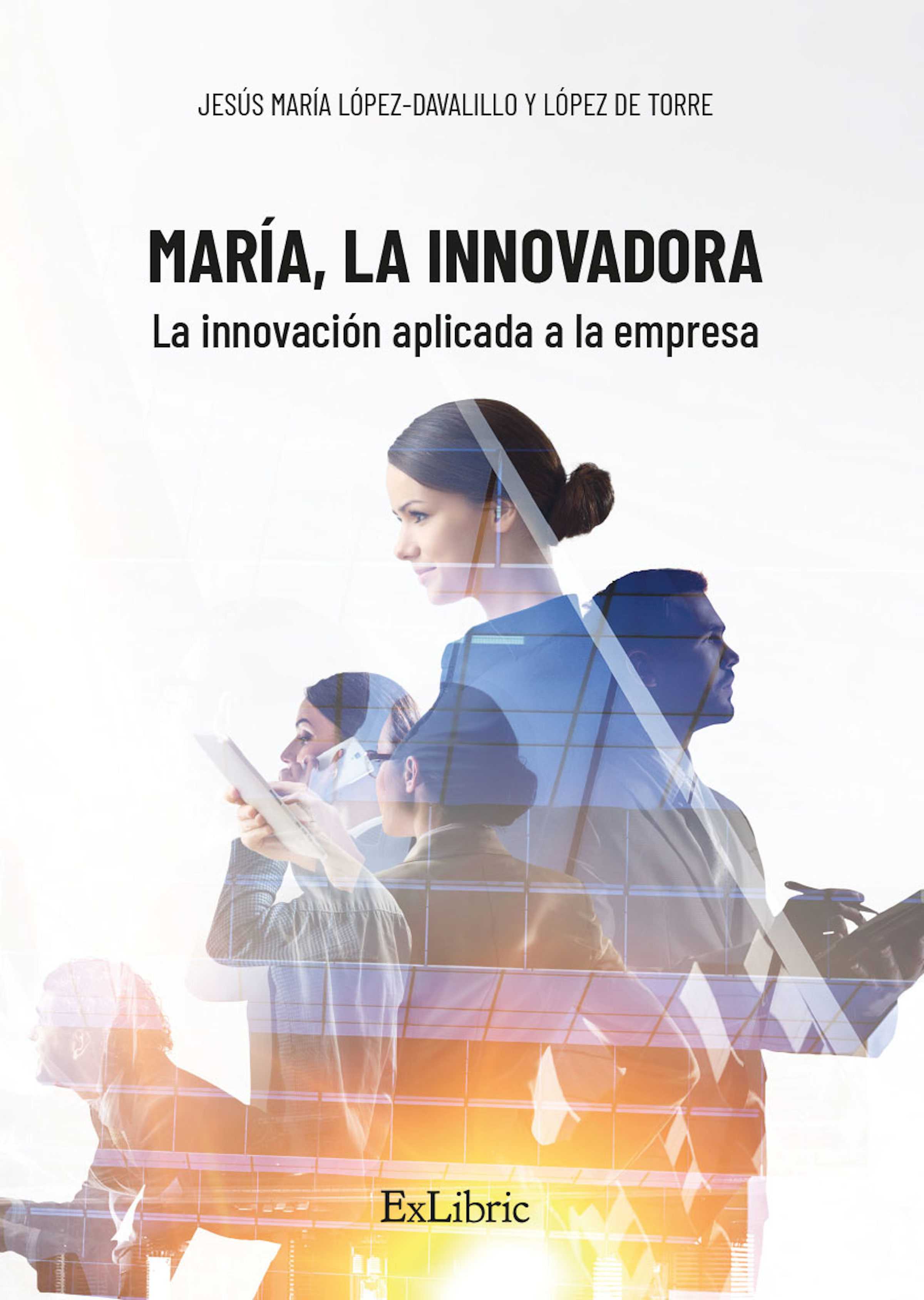 Обложка книги «María, la Innovadora. La innovación aplicada a la empresa»