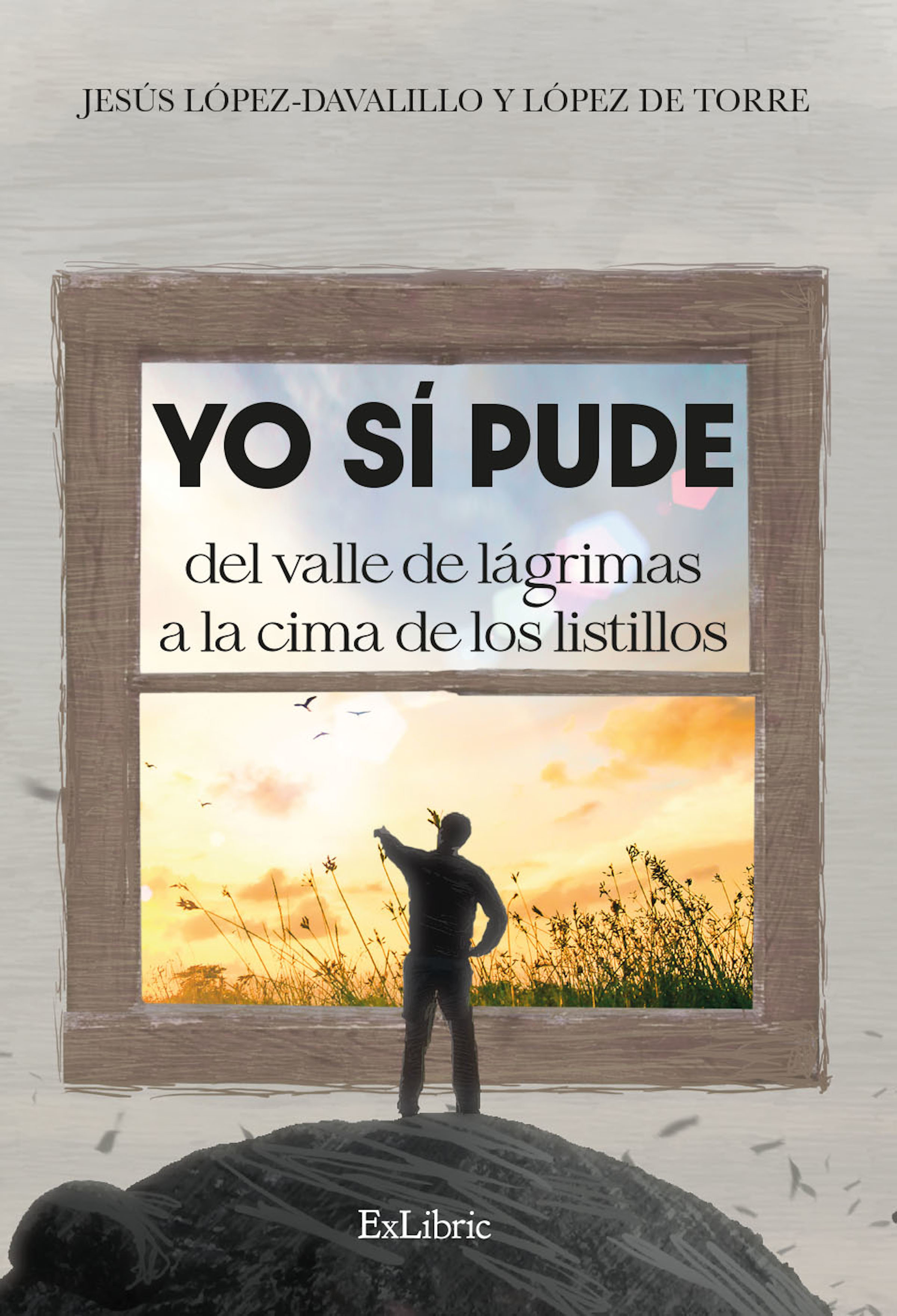Обложка книги «Yo sí pude del valle de lágrimas a la cima de los listillos»