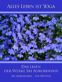 Обложка книги «Das Lesen der Werke Sri Aurobindos»