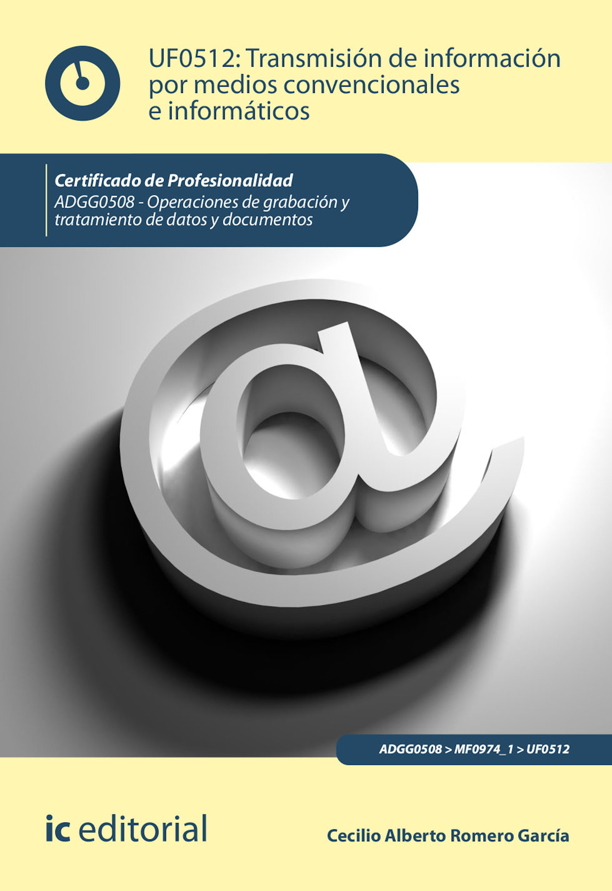 Обложка книги «Transmisión de información por medios convencionales e informáticos. ADGG0508»