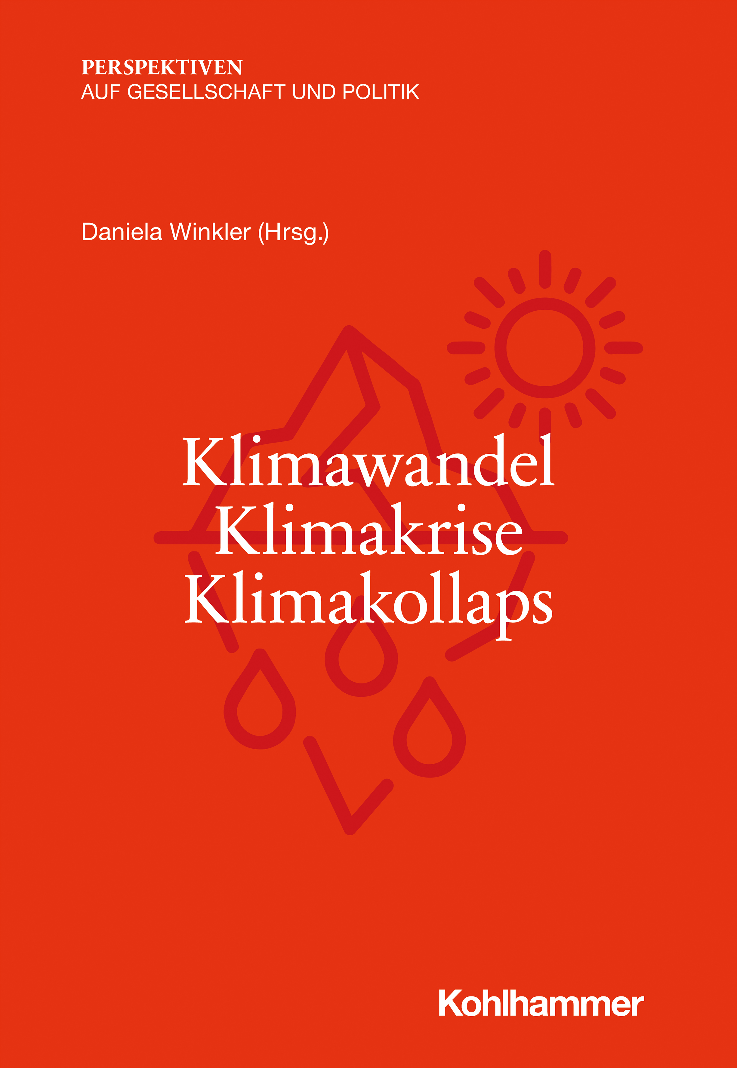 Обложка книги «Klimawandel - Klimakrise - Klimakollaps»