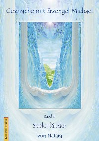 Обложка книги «Gespräche mit Erzengel Michael, Band 6»